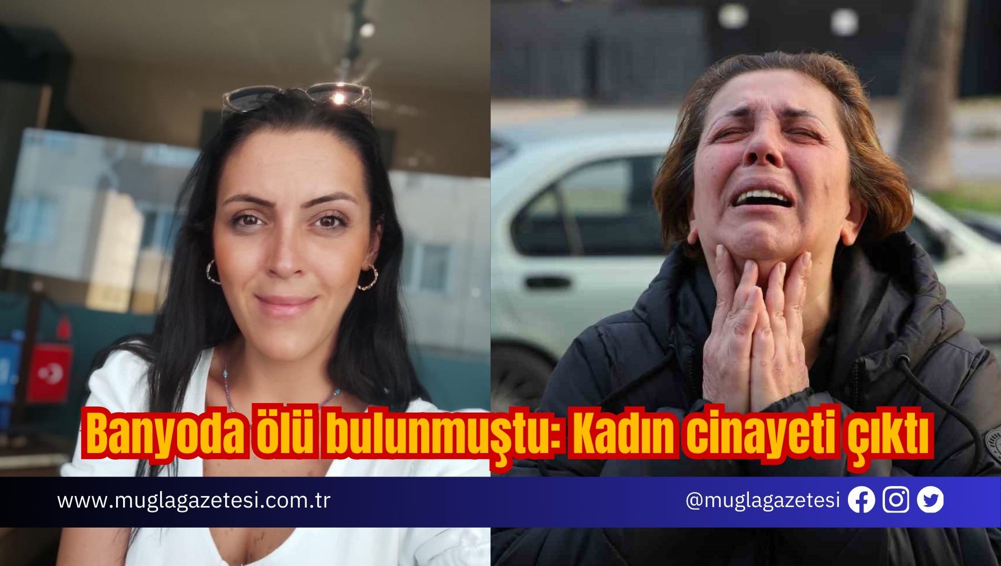 Banyoda ölü bulunmuştu: Kadın cinayeti çıktı