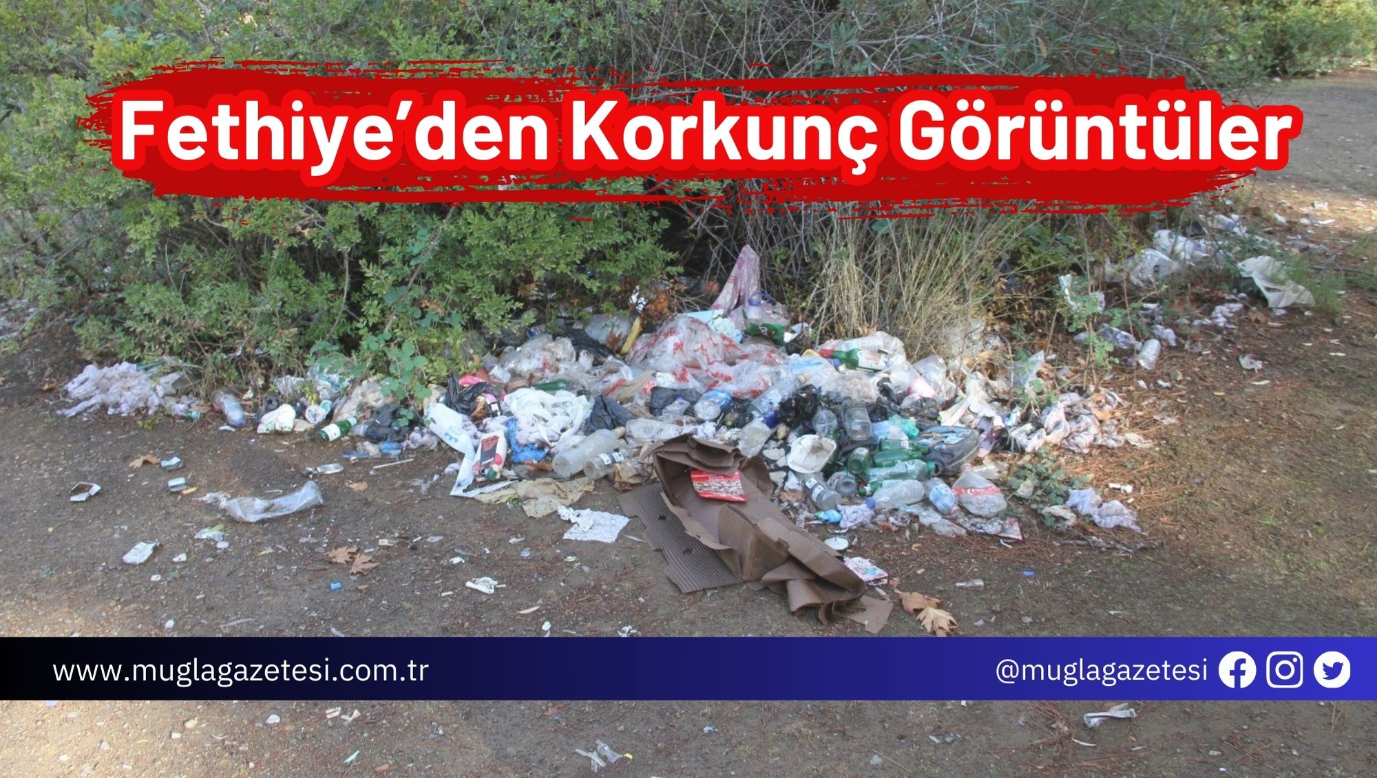 Fethiye’den Korkunç Görüntüler