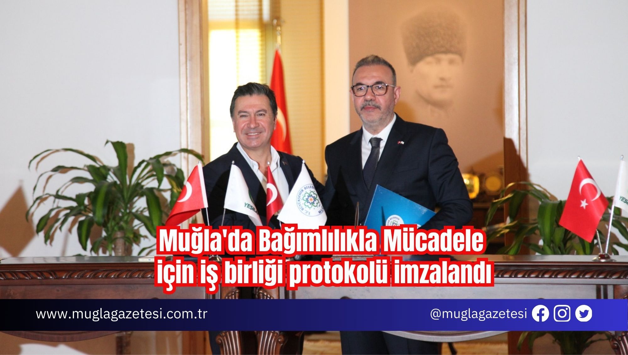 Muğla'da Bağımlılıkla Mücadele için iş birliği protokolü imzalandı
