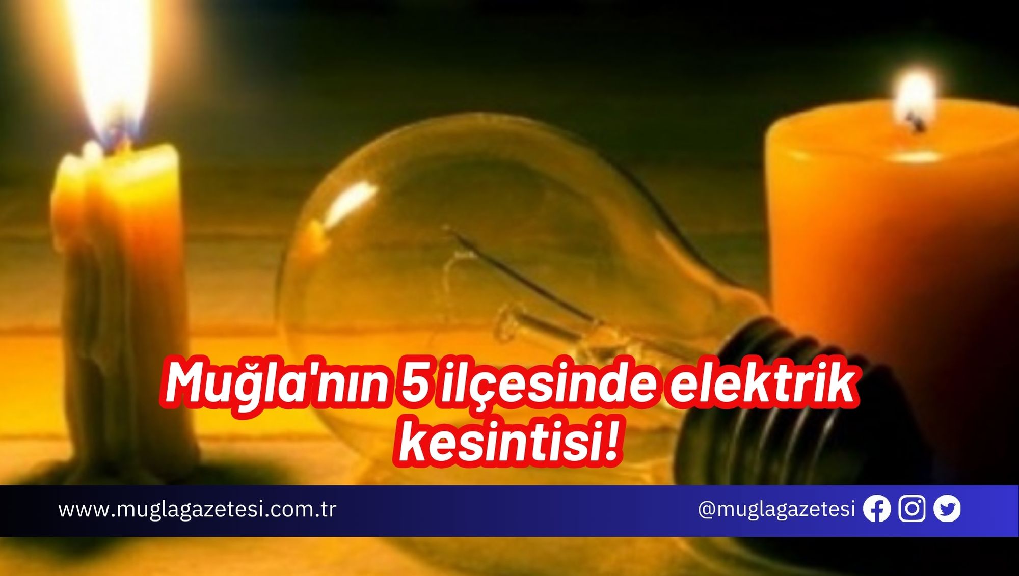 Muğla'nın 5 ilçesinde elektrik kesintisi!