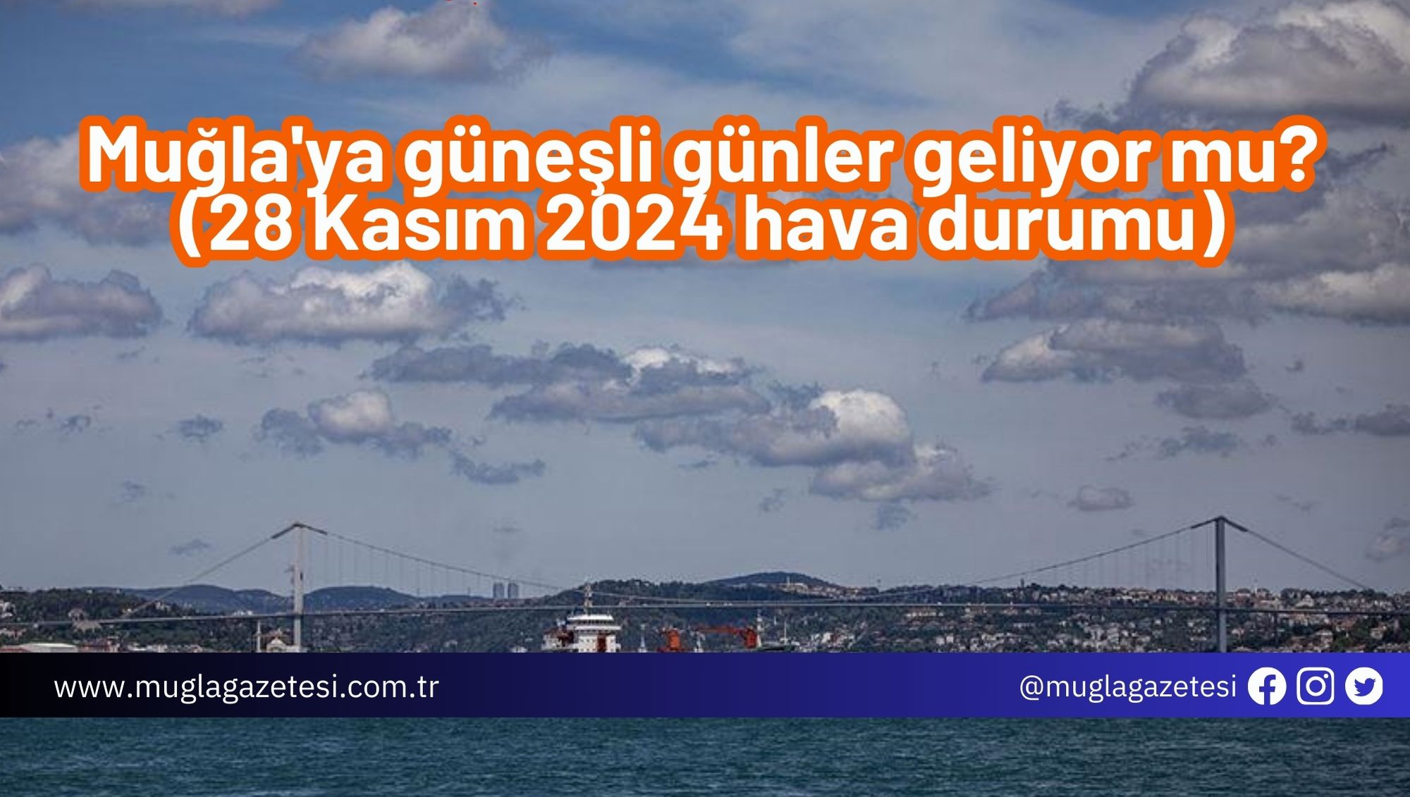 Muğla'ya güneşli günler geliyor mu? (28 Kasım 2024 hava durumu)