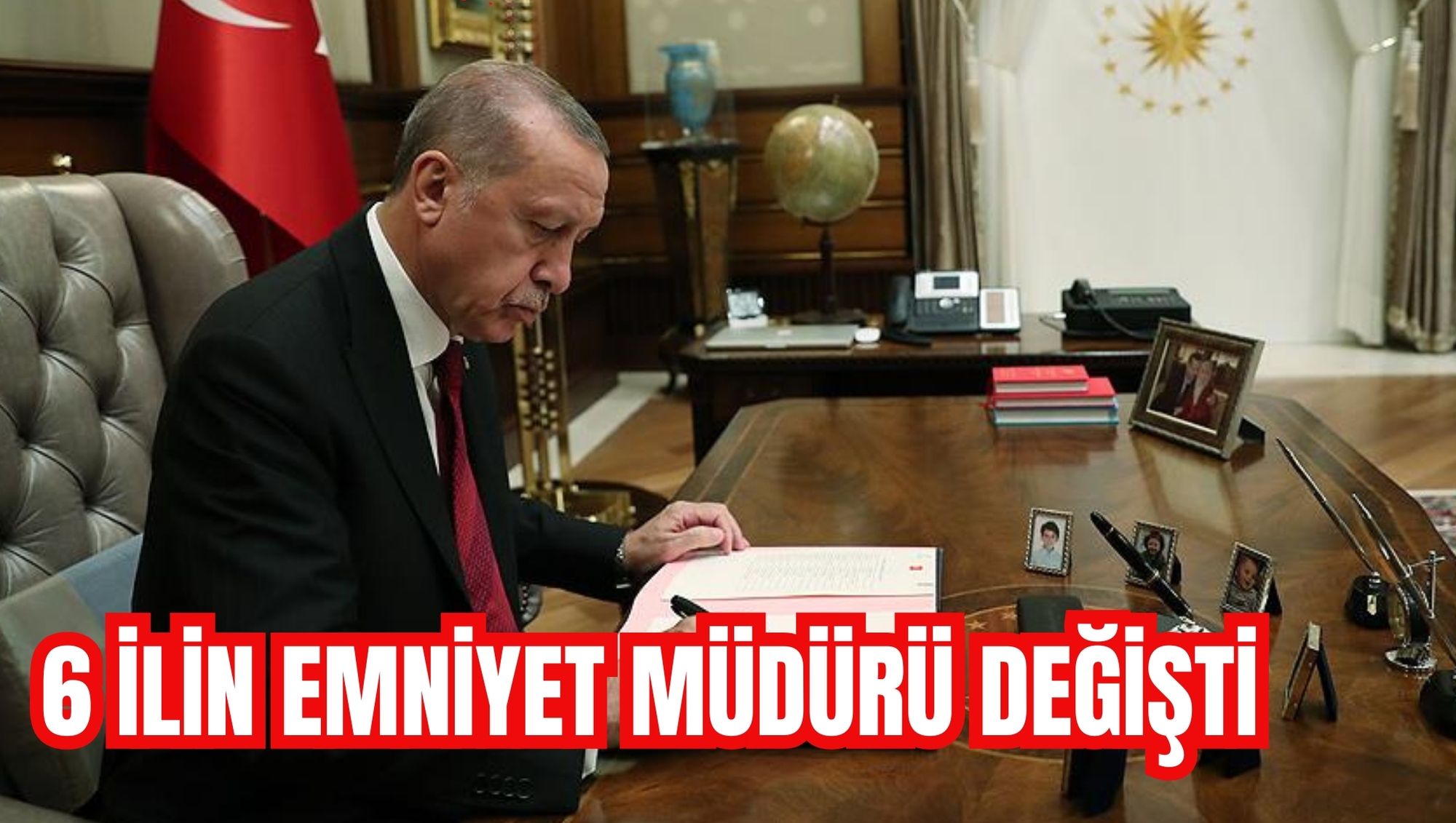 6 İlin Emniyet Müdürü Değişti