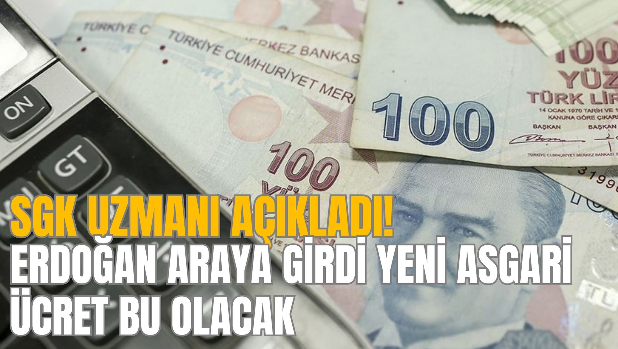 SGK uzmanı açıkladı! Erdoğan araya girdi yeni asgari ücret bu olacak