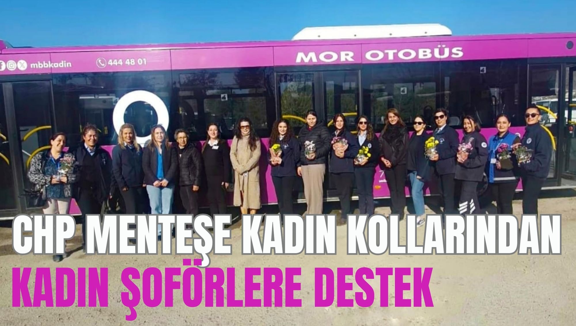 CHP MENTEŞE KADIN KOLLARINDAN KADIN ŞOFÖRLERE DESTEK