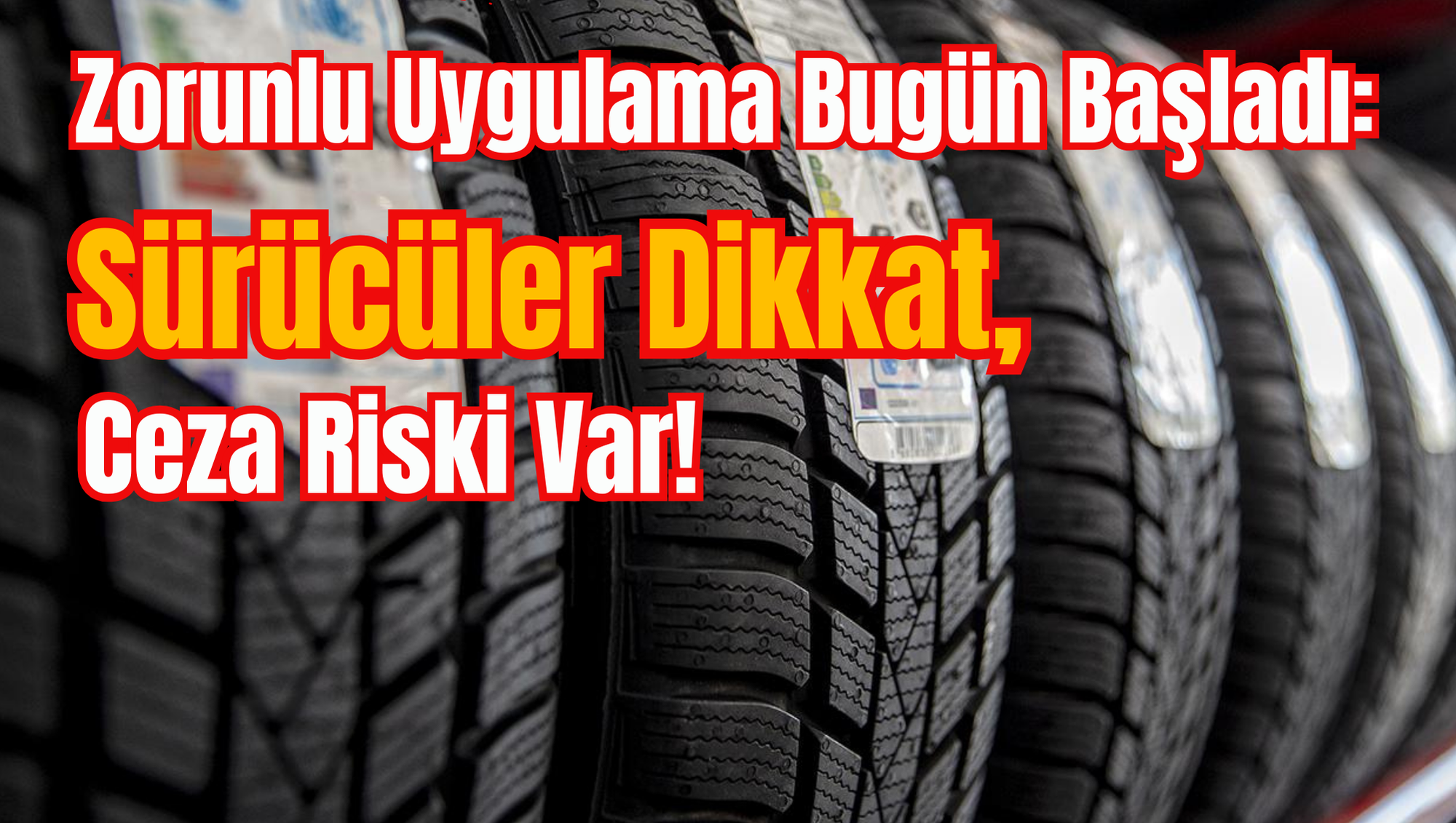 Zorunlu Uygulama Bugün Başladı: Sürücüler Dikkat, Ceza Riski Var!