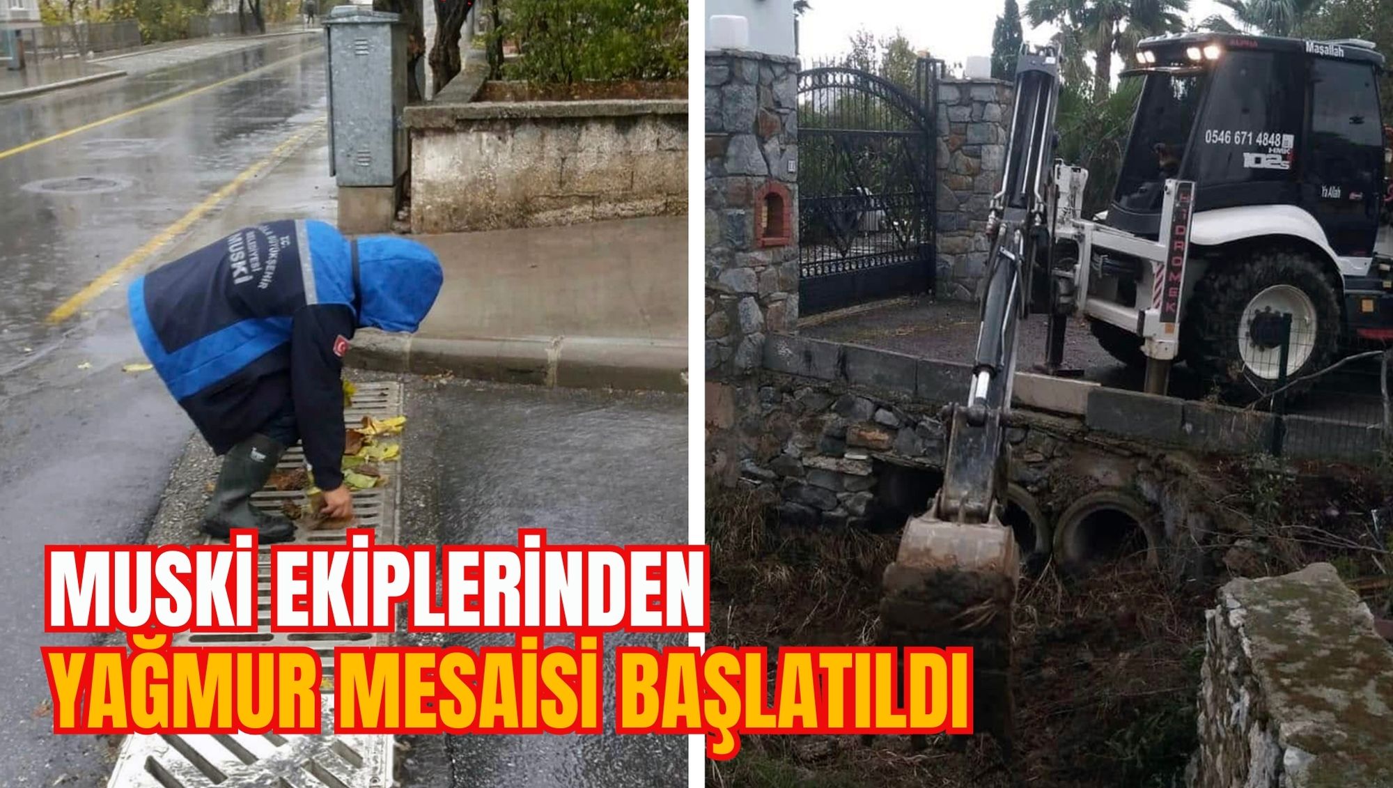 MUSKİ EKİPLERİNDEN YAĞMUR MESAİSİ BAŞLATILDI