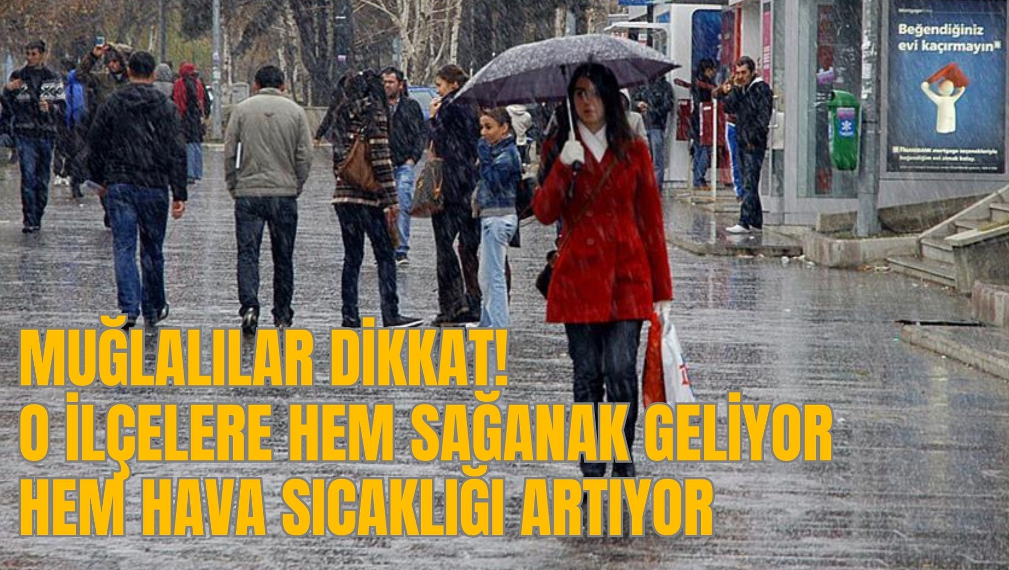 MUĞLALILAR DİKKAT! O İLÇELERE HEM SAĞANAK GELİYOR HEM HAVA SICAKLIĞI ARTIYOR
