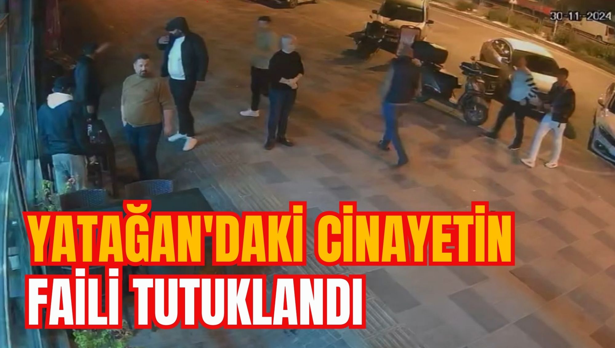 YATAĞAN'DAKİ CİNAYETİN FAİLİ TUTUKLANDI