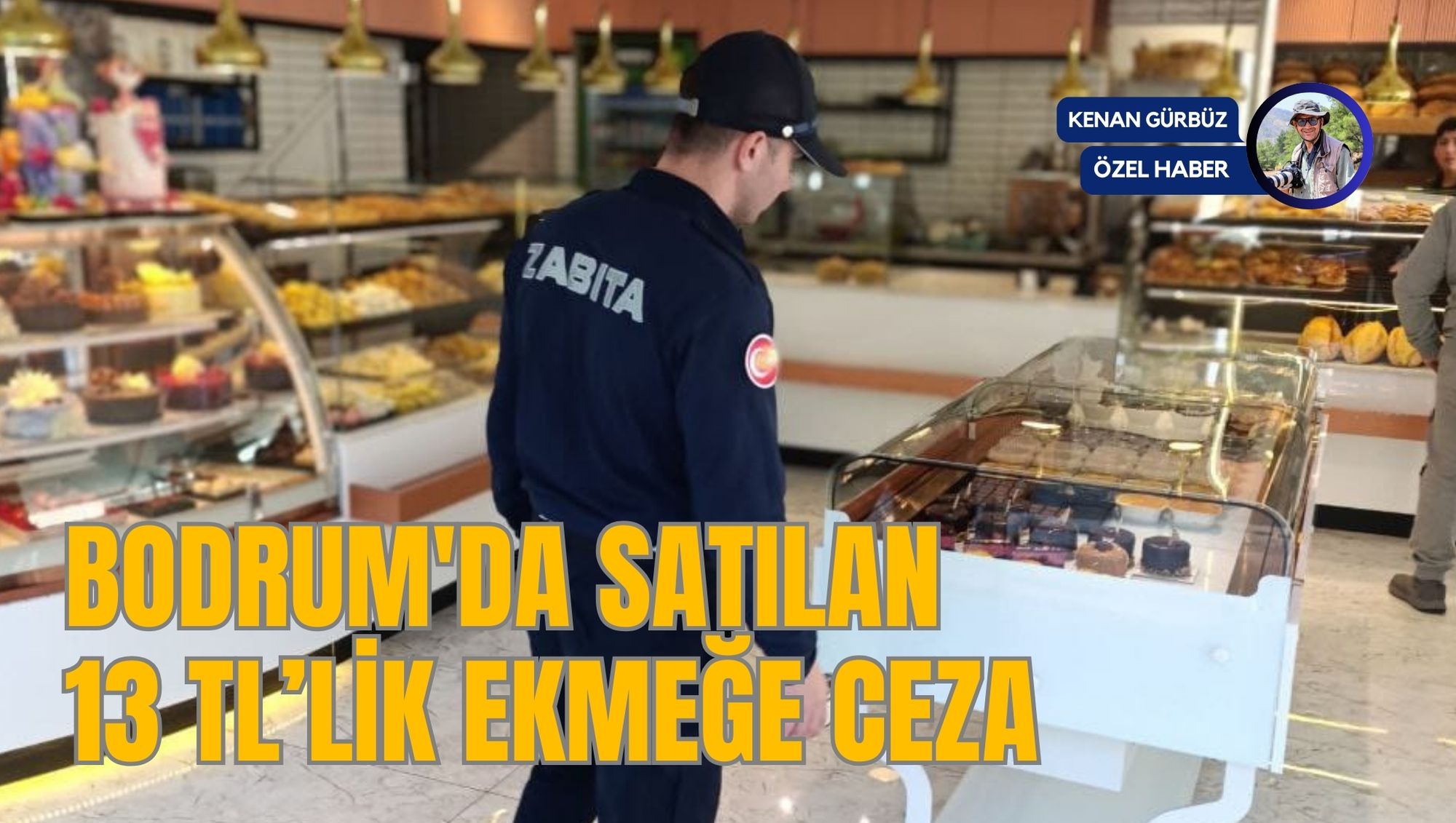 BODRUM'DA SATILAN 13 TL’LİK EKMEĞE CEZA