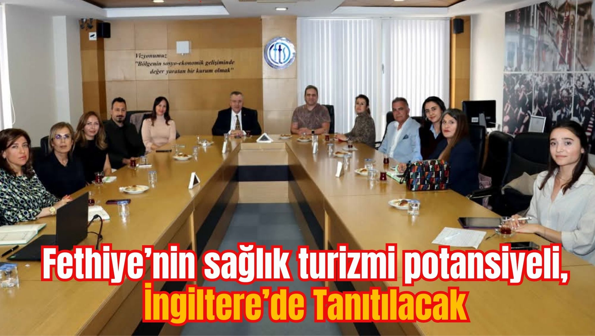 Fethiye’nin sağlık turizmi potansiyeli, İngiltere’de Tanıtılacak