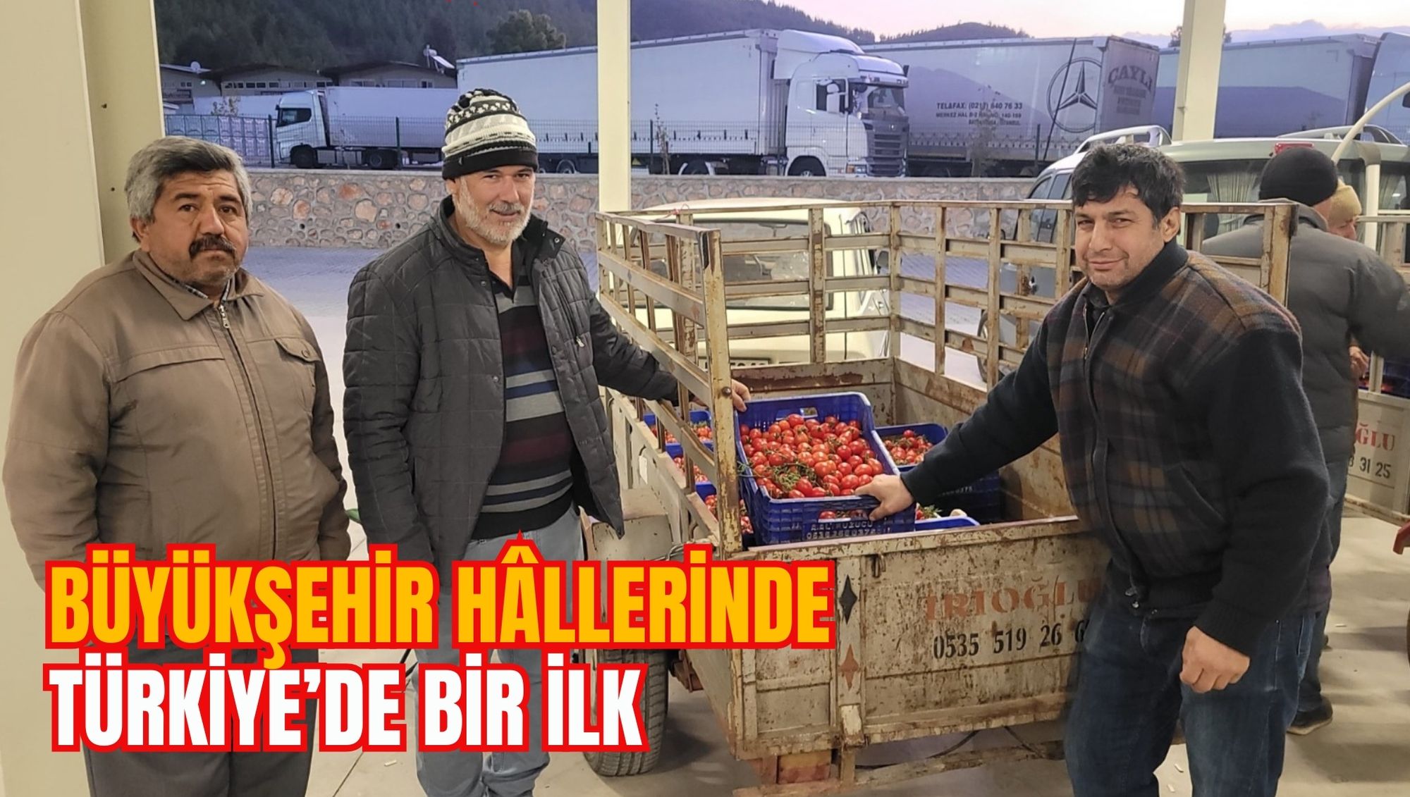 BÜYÜKŞEHİR HÂLLERİNDE TÜRKİYE’DE BİR İLK