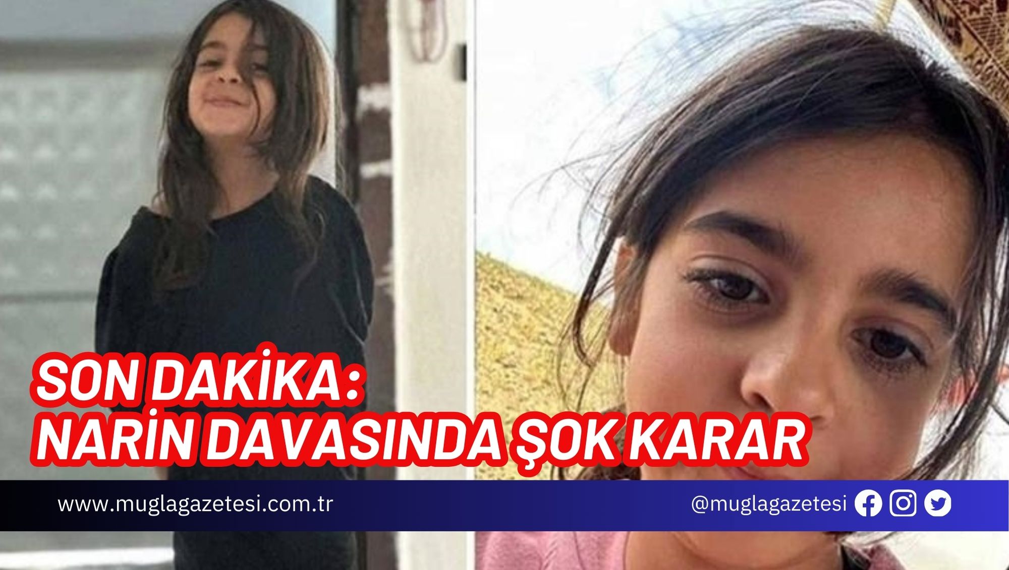 SON DAKİKA: NARİN DAVASINDA ŞOK KARAR