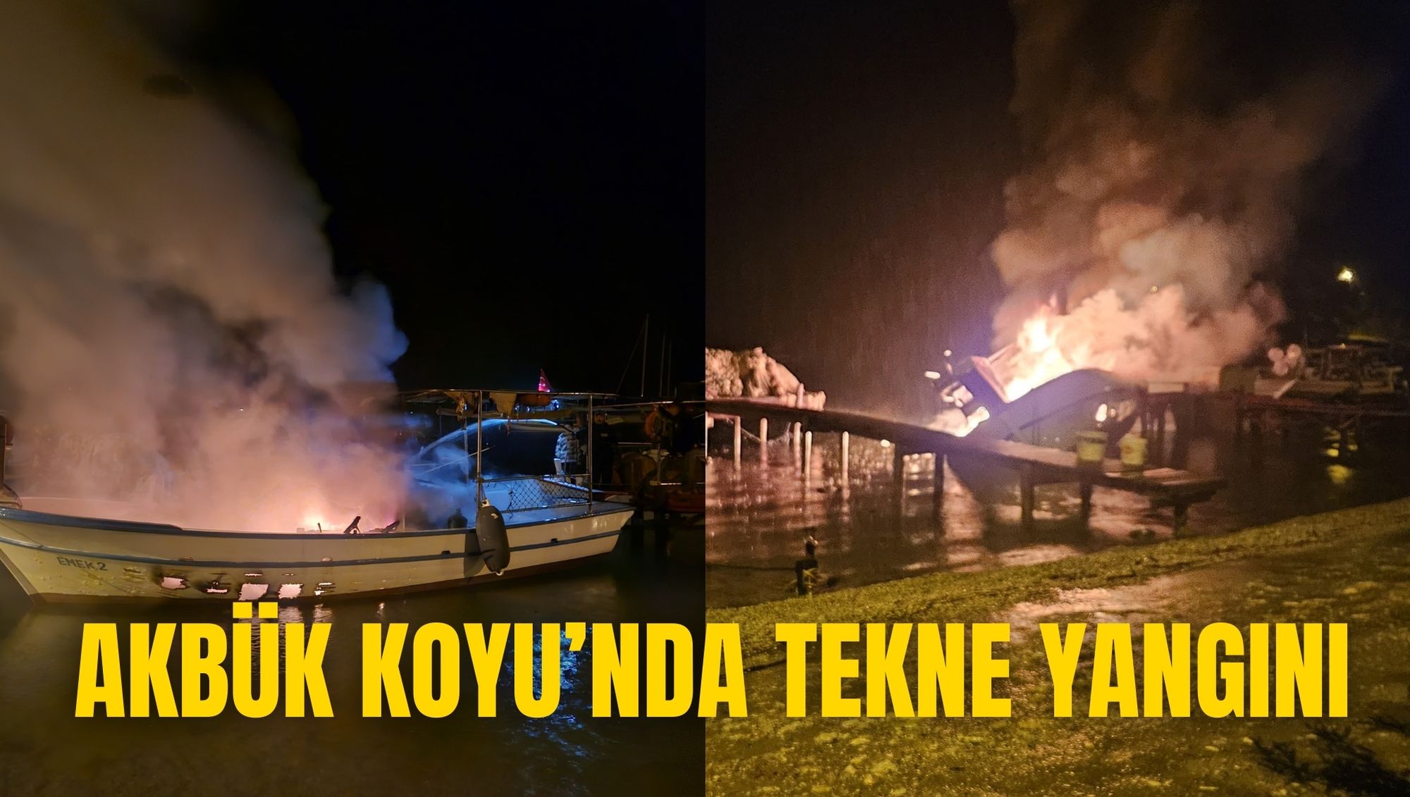 AKBÜK KOYU’NDA TEKNE YANGINI