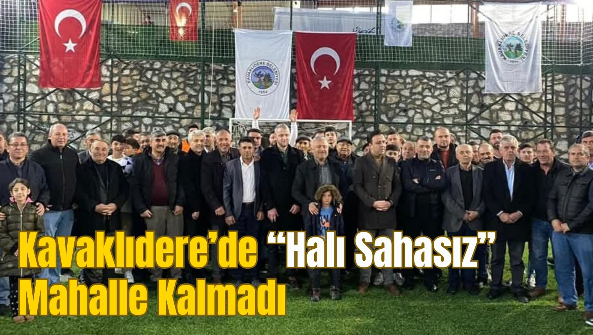 Kavaklıdere’de “Halı Sahasız” Mahalle Kalmadı