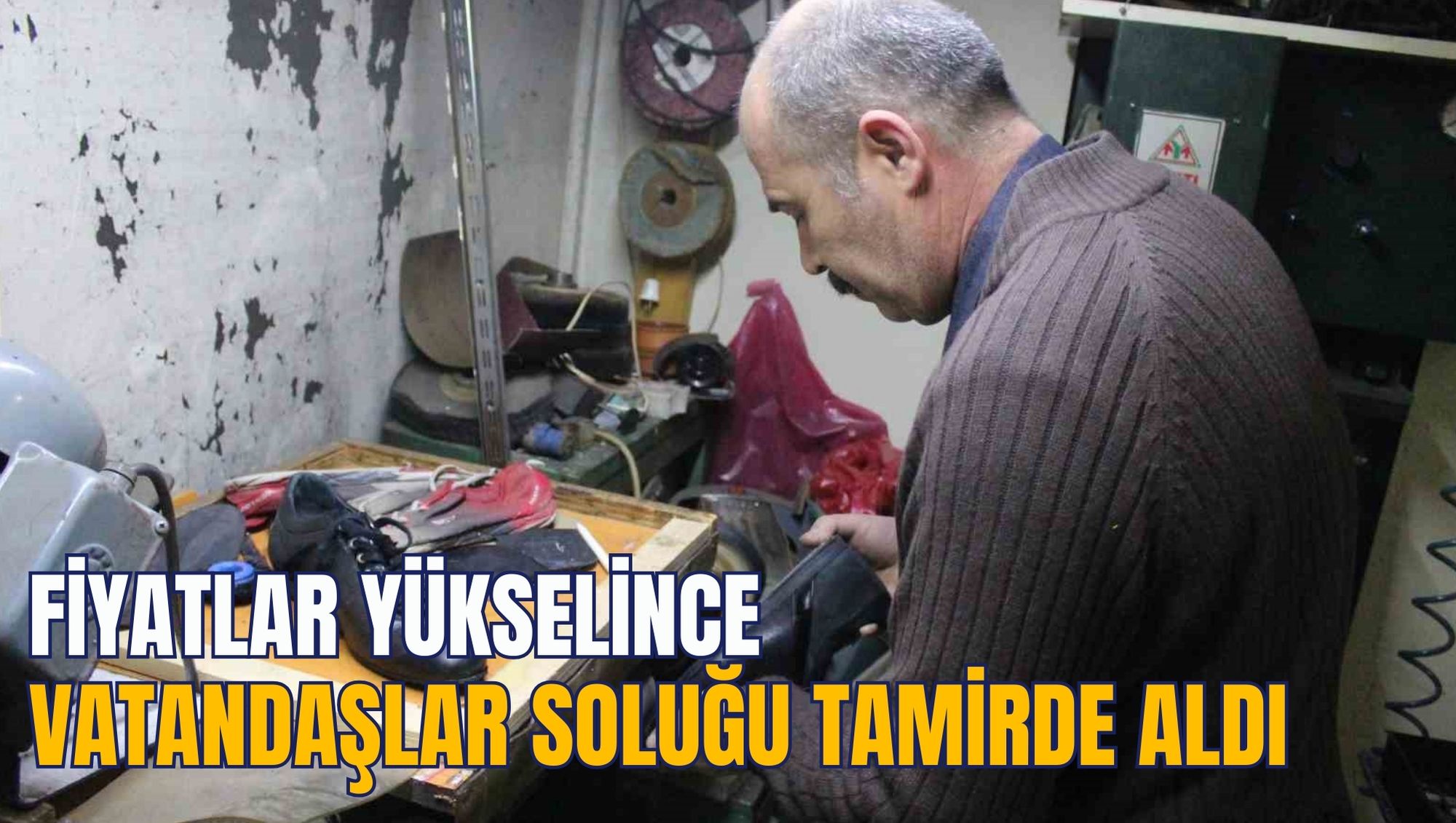 FİYATLAR YÜKSELİNCE VATANDAŞLAR SOLUĞU TAMİRDE ALDI