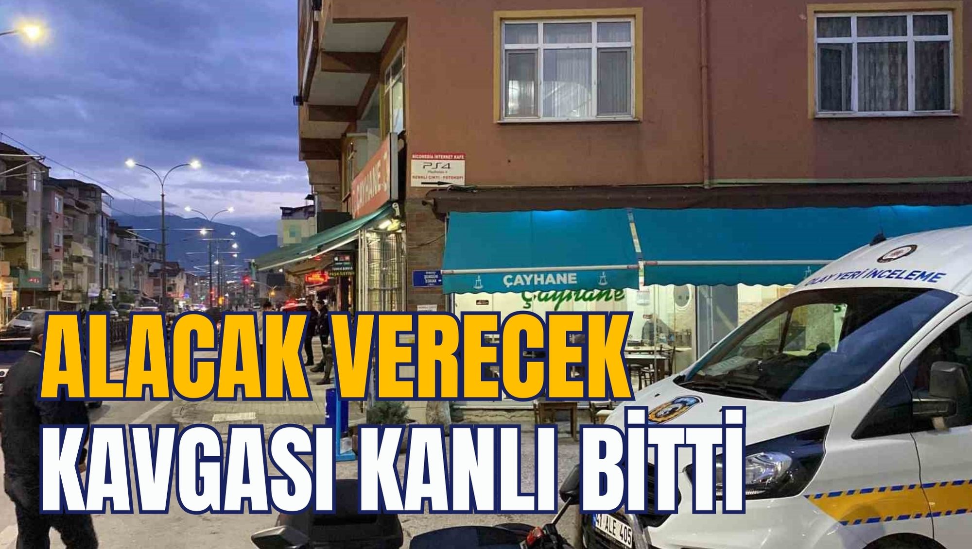 ALACAK VERECEK KAVGASI KANLI BİTTİ