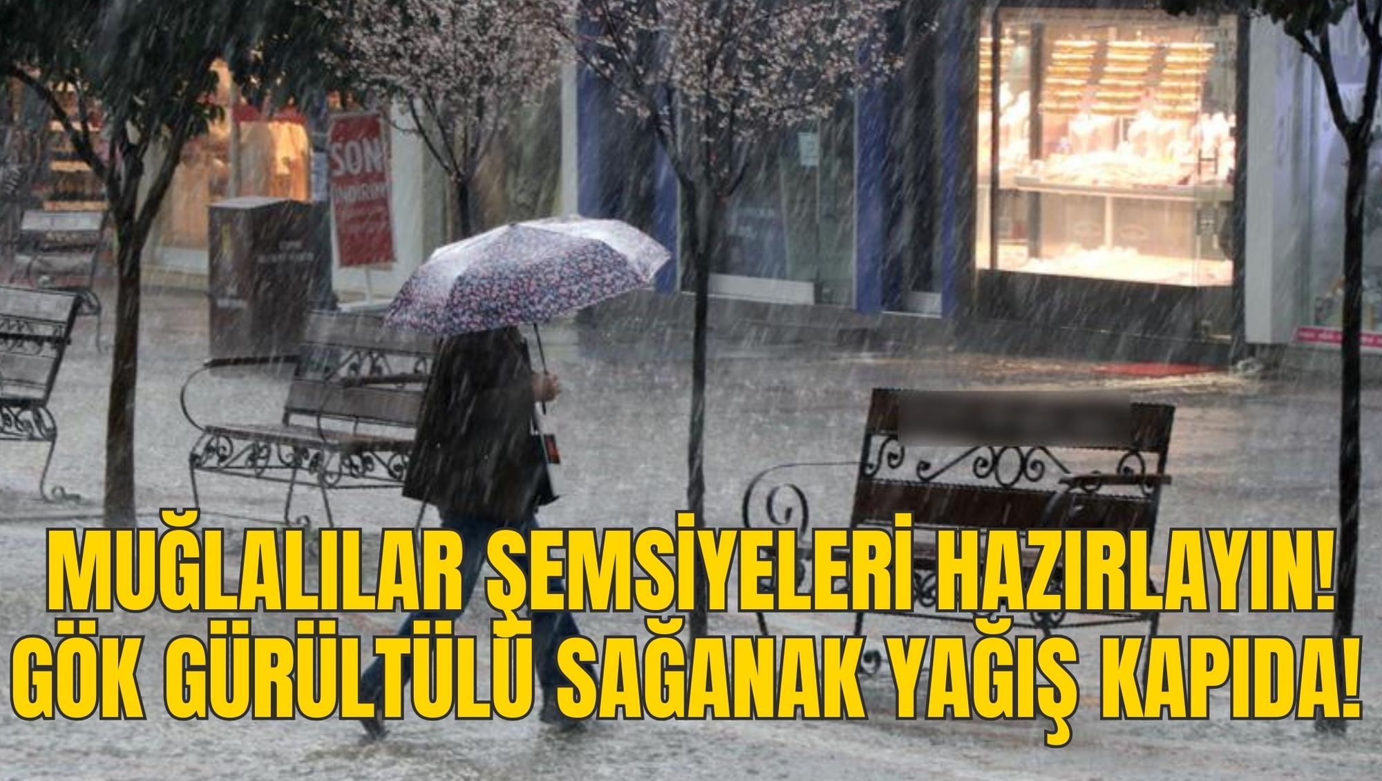 MUĞLALILAR ŞEMSİYELERİ HAZIRLAYIN! GÖK GÜRÜLTÜLÜ SAĞANAK YAĞIŞ KAPIDA!