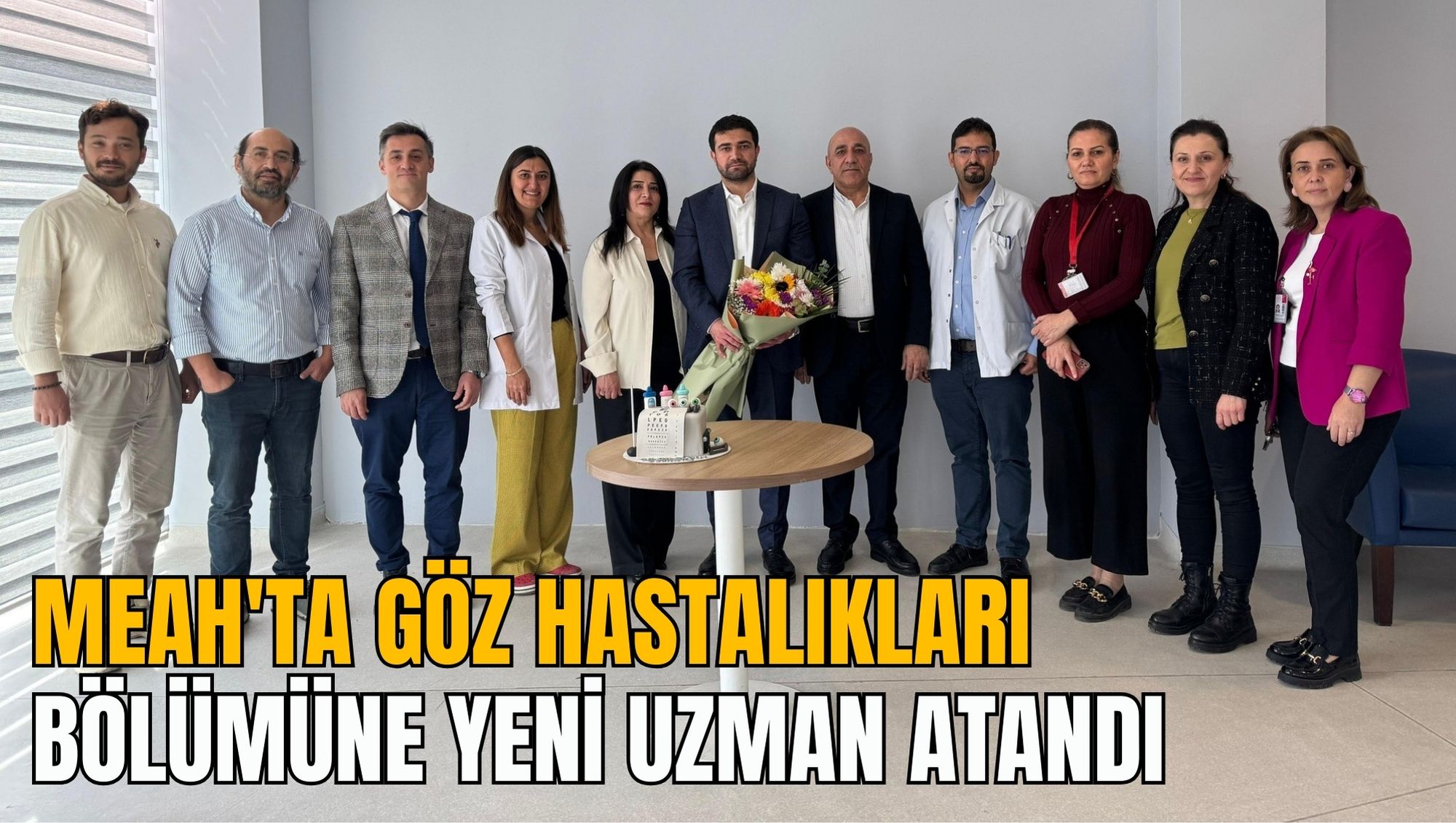 MEAH'TA GÖZ HASTALIKLARI BÖLÜMÜNE YENİ UZMAN ATANDI