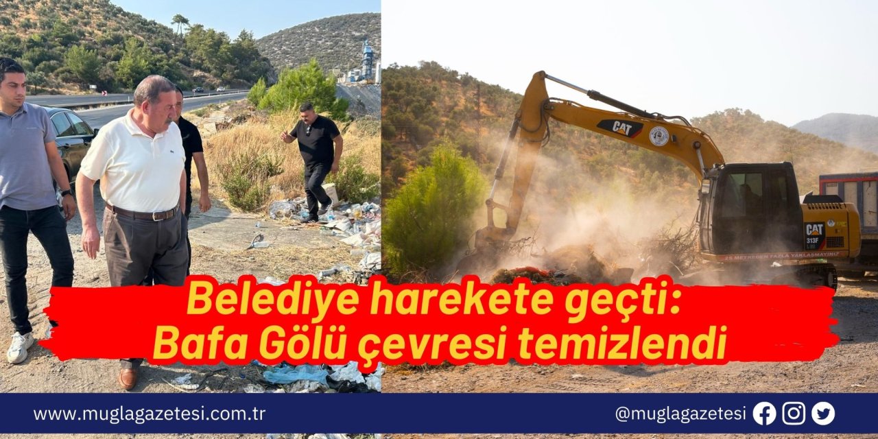 Belediye harekete geçti: Bafa Gölü çevresi temizlendi