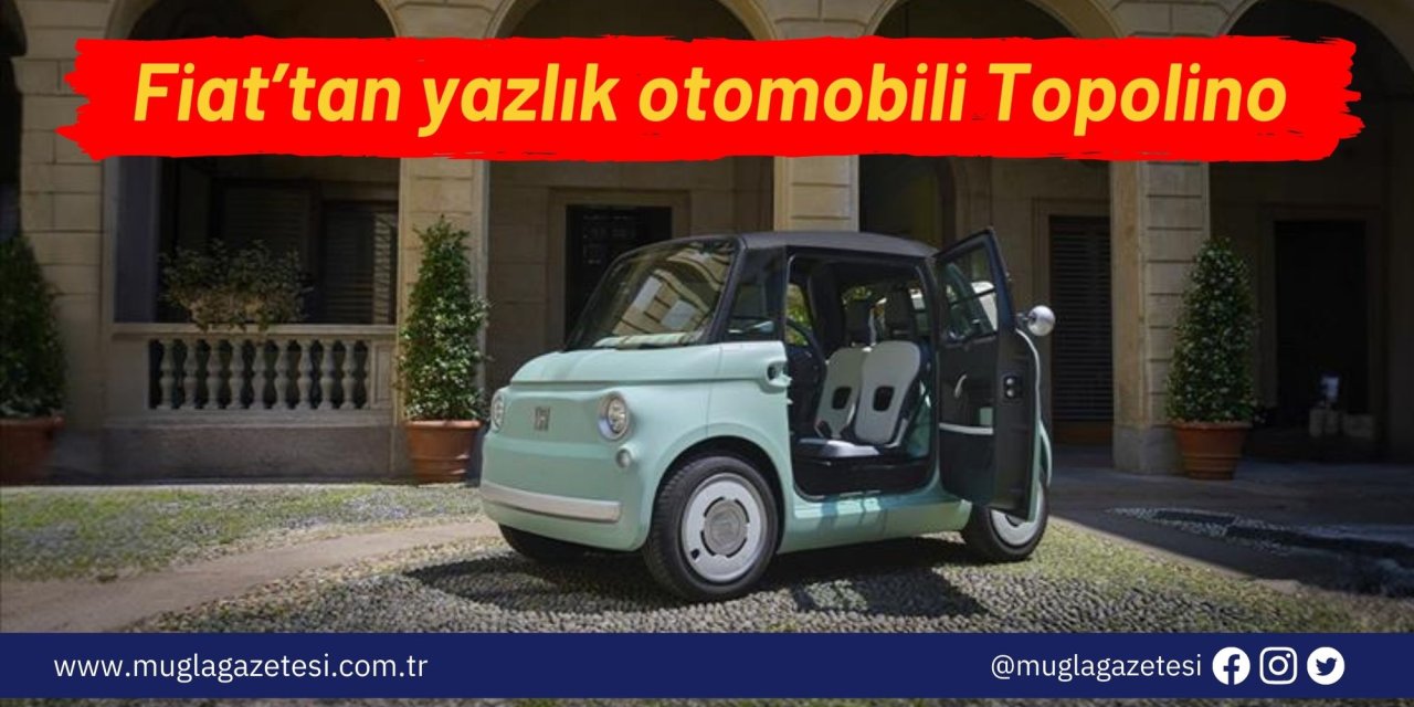 Fiat’tan yazlık otomobili Topolino