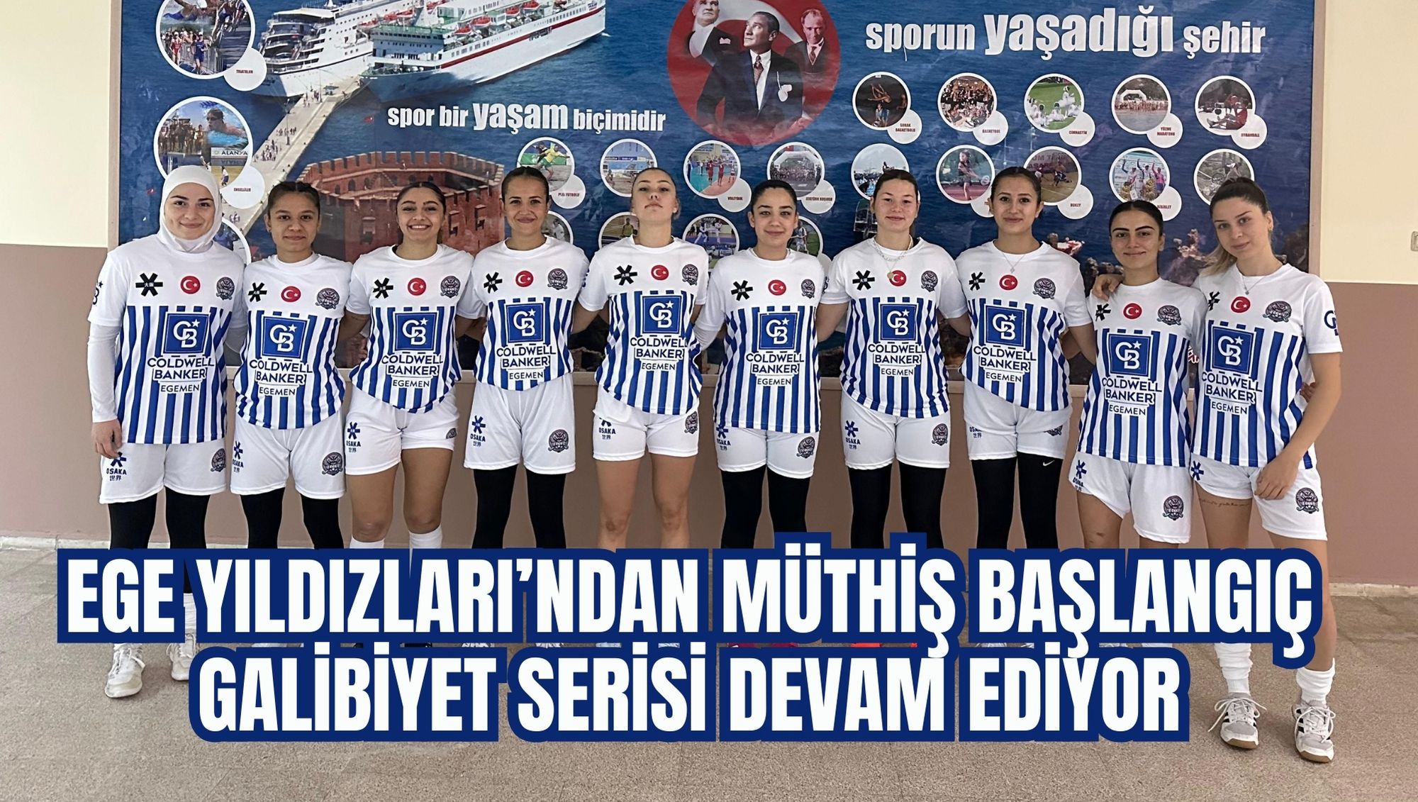 EGE YILDIZLARI’NDAN MÜTHİŞ BAŞLANGIÇ: GALİBİYET SERİSİ DEVAM EDİYOR