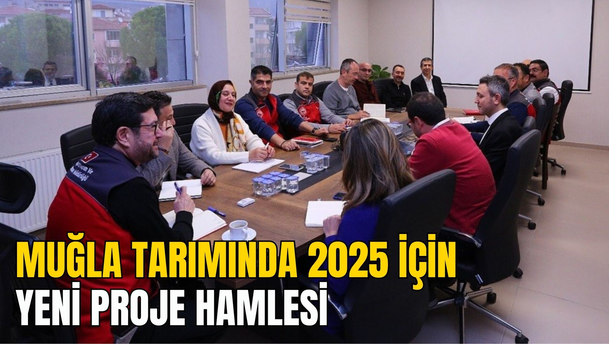 MUĞLA TARIMINDA 2025 İÇİN YENİ PROJE HAMLESİ