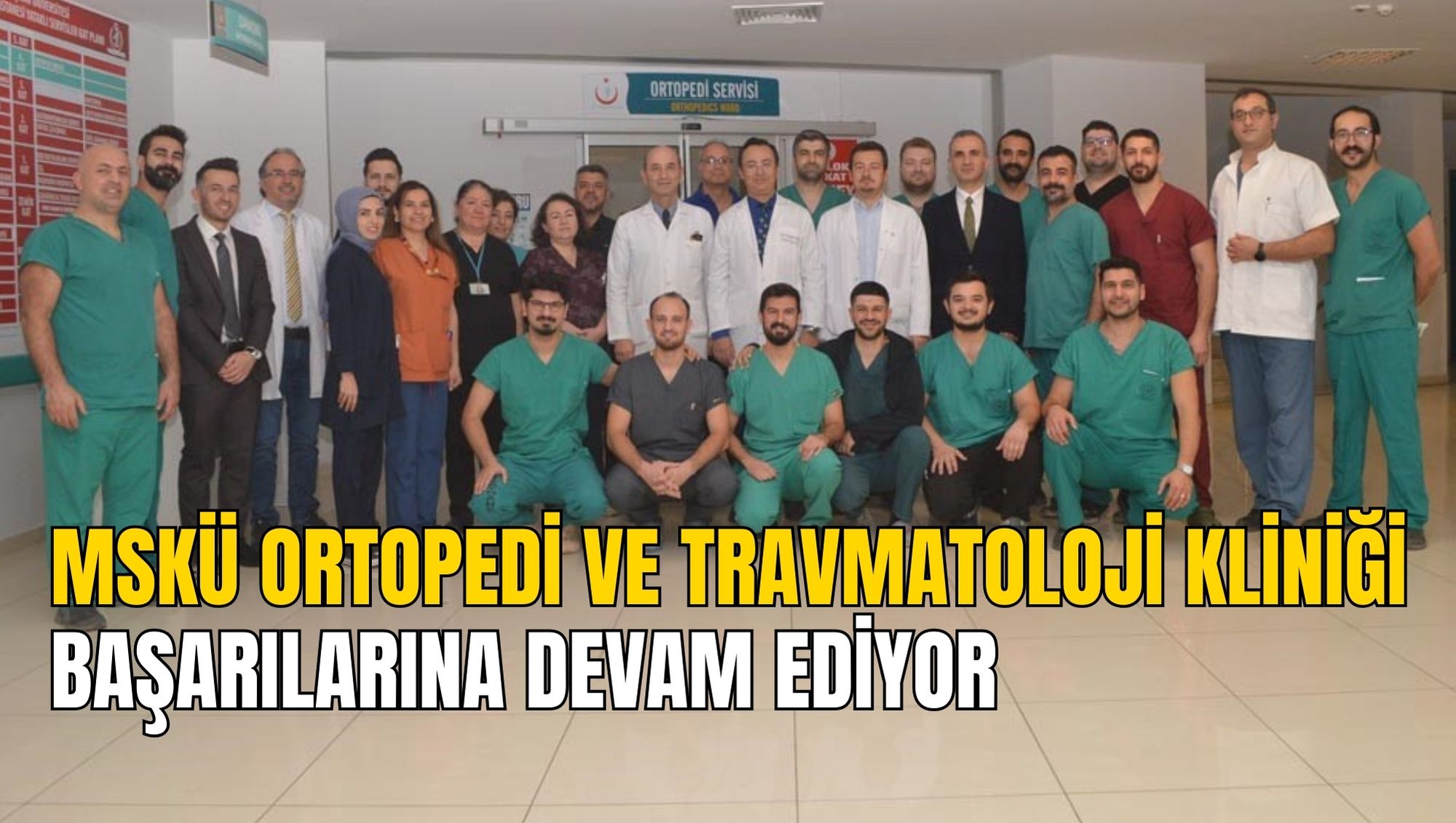 MSKÜ ORTOPEDİ VE TRAVMATOLOJİ KLİNİĞİ BAŞARILARINA DEVAM EDİYOR