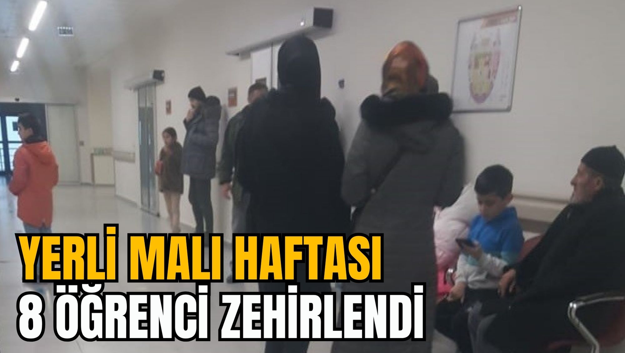 YERLİ MALI HAFTASI: 8 ÖĞRENCİ ZEHİRLENDİ