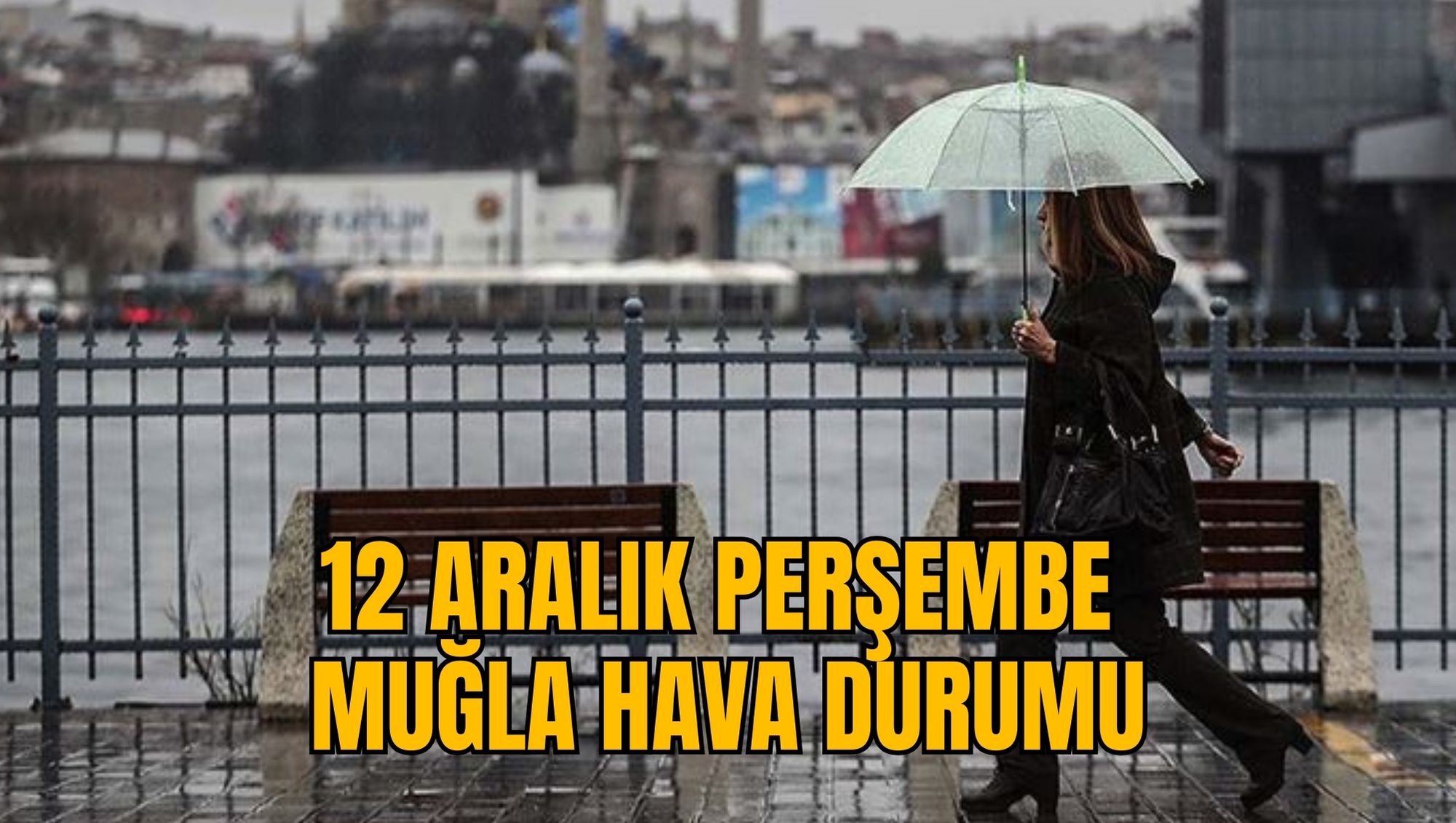 12 ARALIK PERŞEMBE MUĞLA HAVA DURUMU