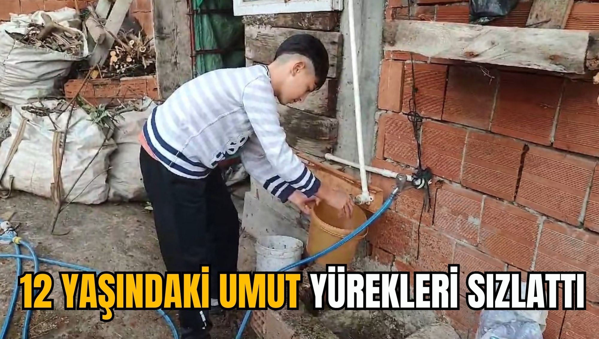 12 YAŞINDAKİ UMUT YÜREKLERİ SIZLATTI