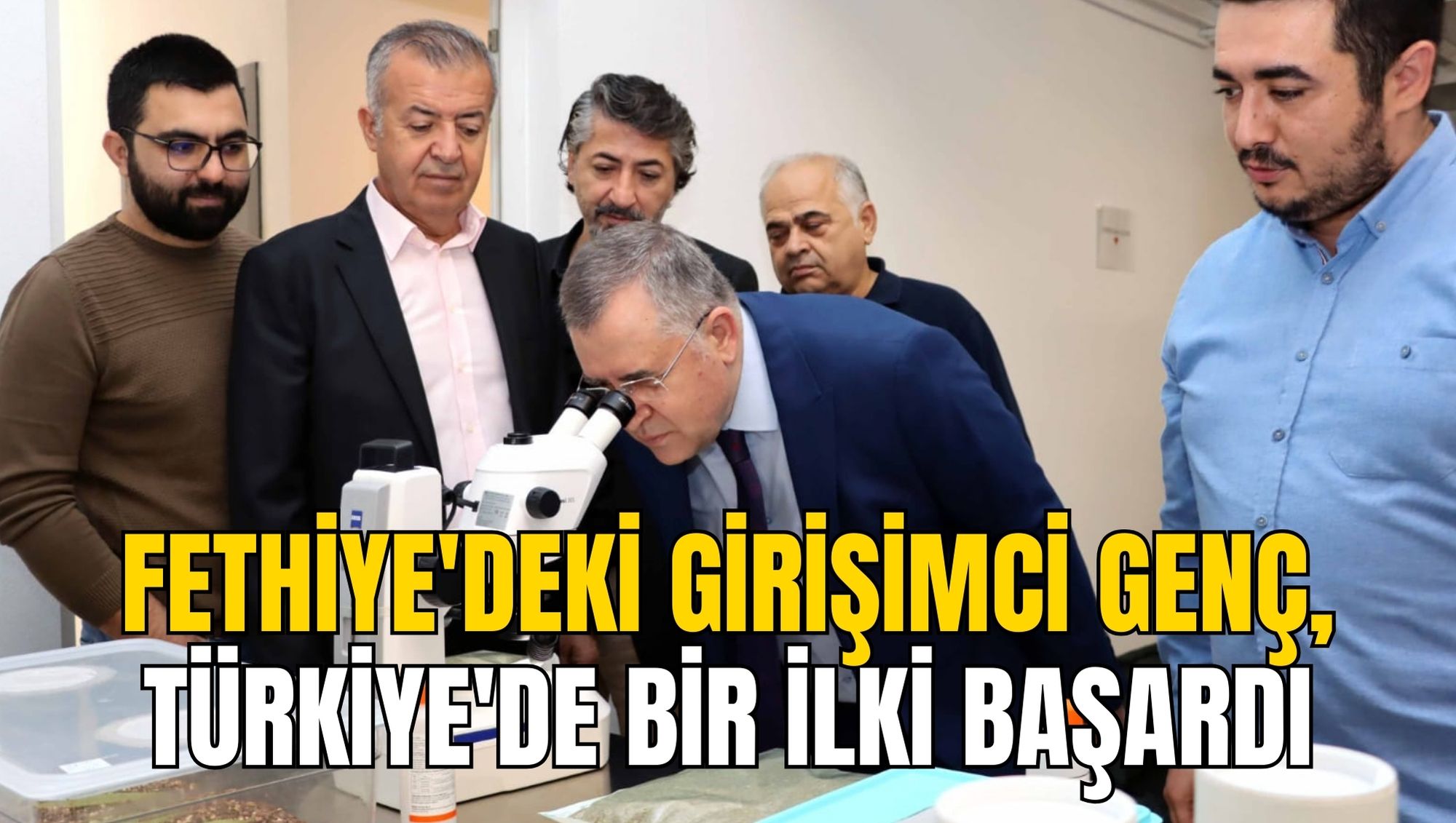 FETHİYE'DEKİ GİRİŞİMCİ GENÇ, TÜRKİYE'DE BİR İLKİ BAŞARDI