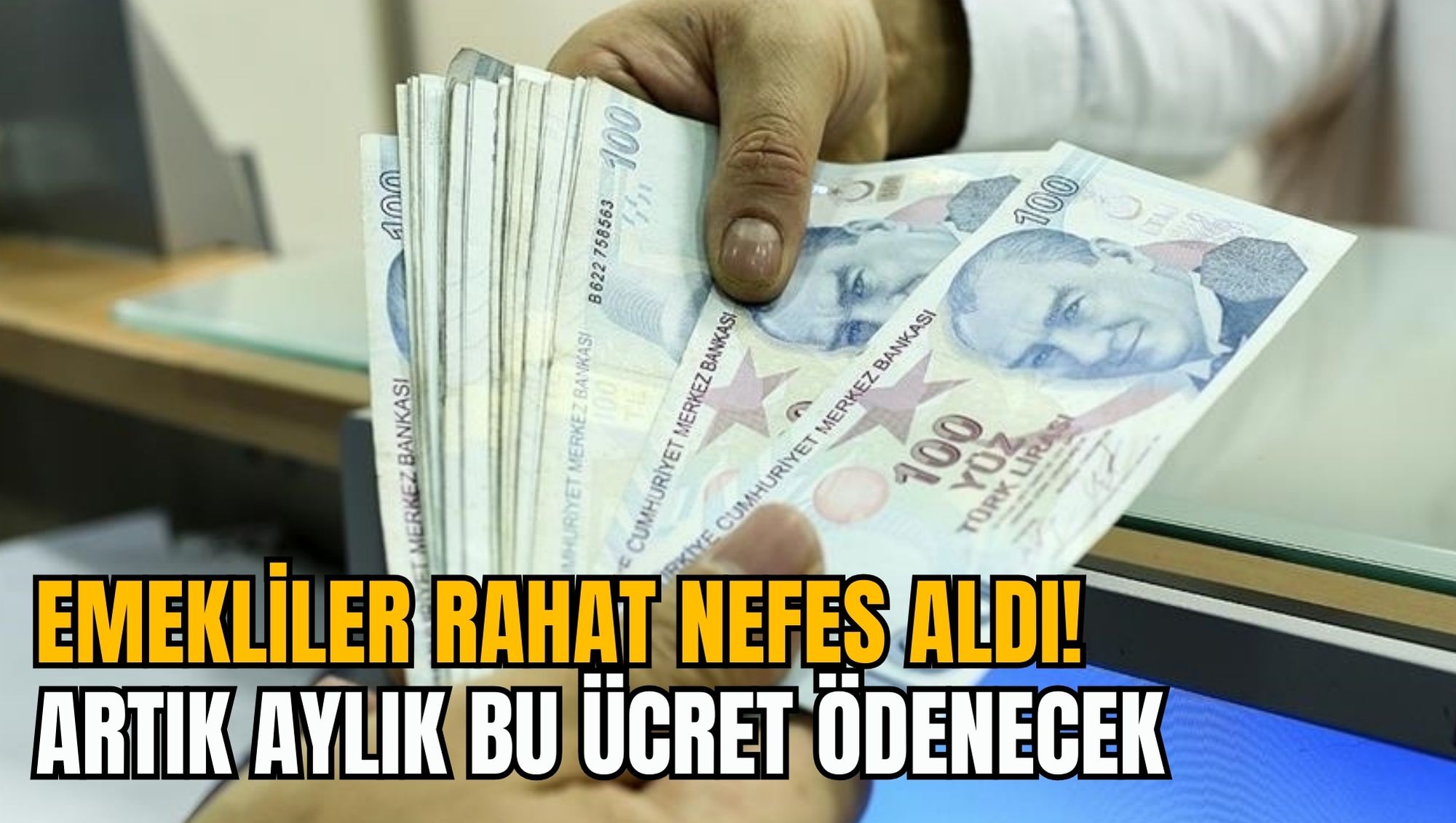 EMEKLİLER RAHAT NEFES ALDI! ARTIK AYLIK BU ÜCRET ÖDENECEK