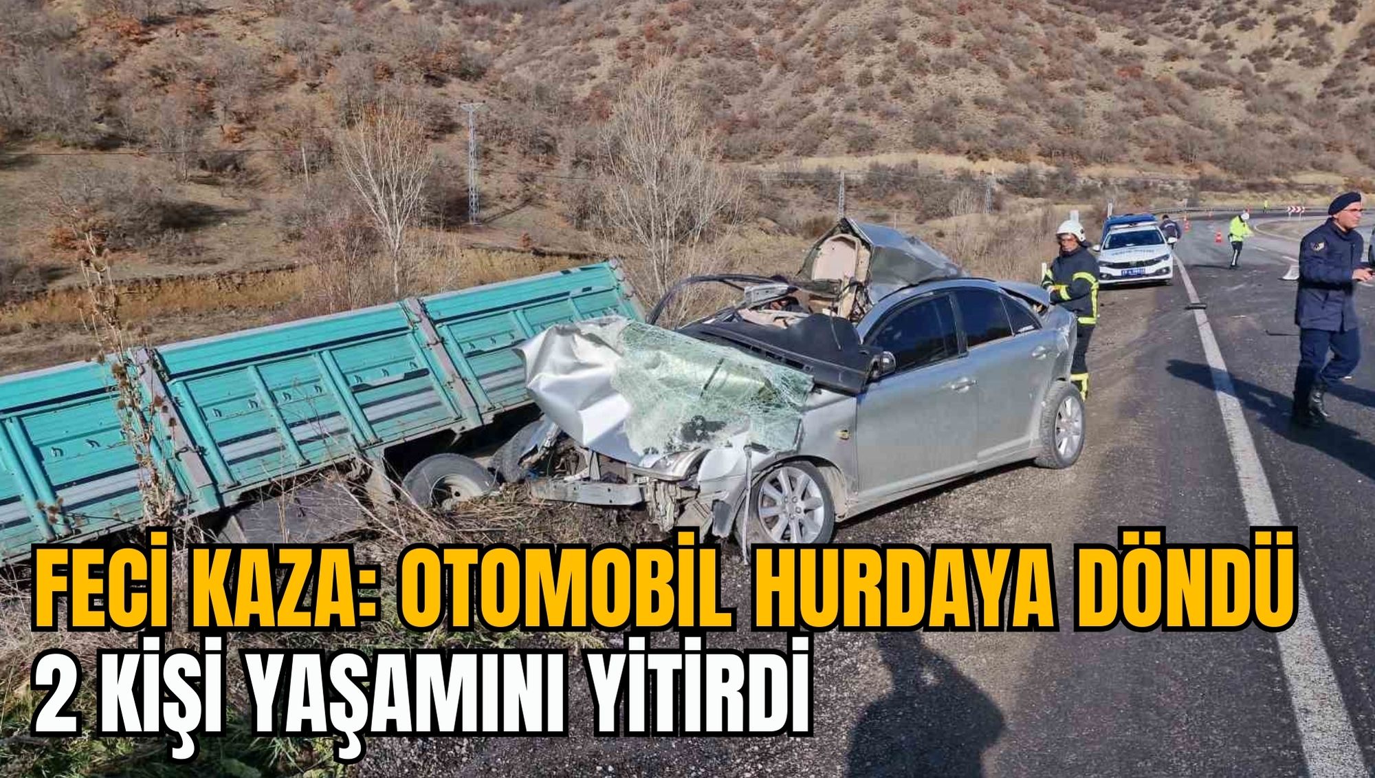 FECİ KAZA: OTOMOBİL HURDAYA DÖNDÜ 2 KİŞİ YAŞAMINI YİTİRDİ