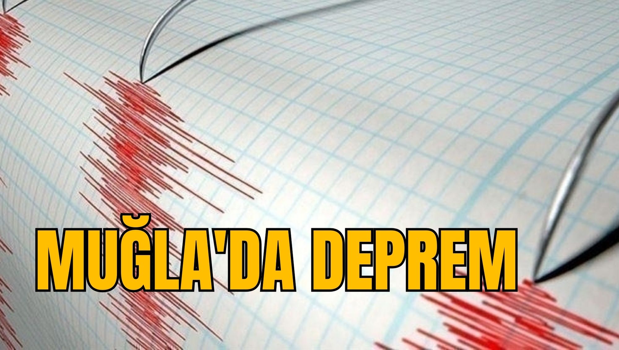 MUĞLA'DA DEPREM