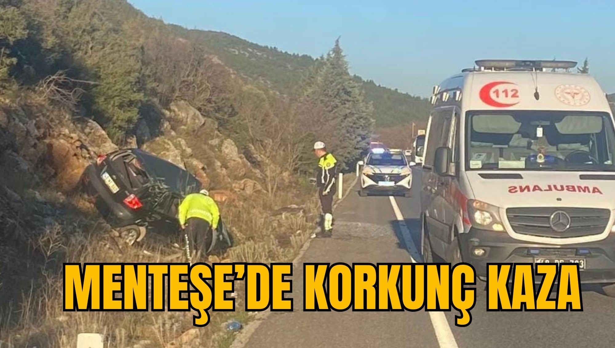 MENTEŞE’DE KORKUNÇ KAZA