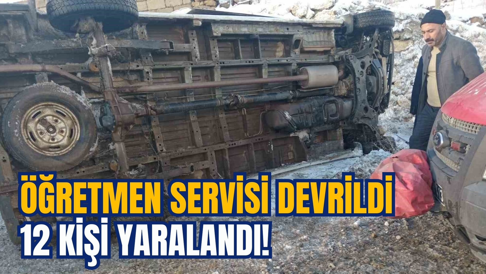 ÖĞRETMEN SERVİSİ DEVRİLDİ: 12 KİŞİ YARALANDI!