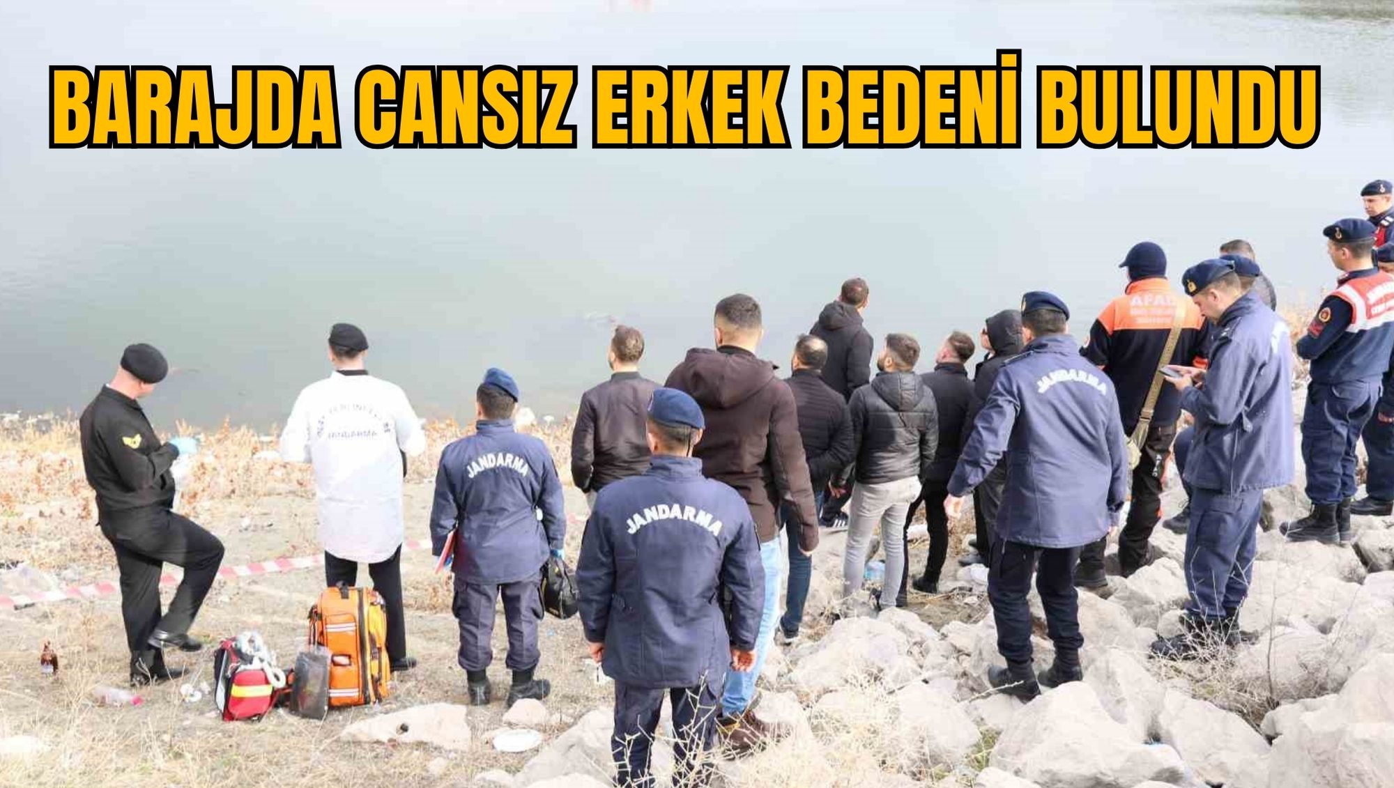 BARAJDA CANSIZ ERKEK BEDENİ BULUNDU