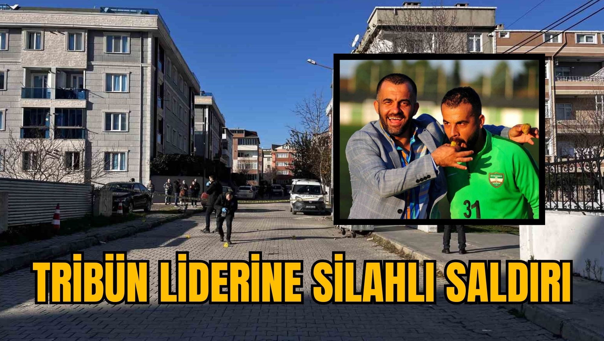 TRİBÜN LİDERİNE SİLAHLI SALDIRI