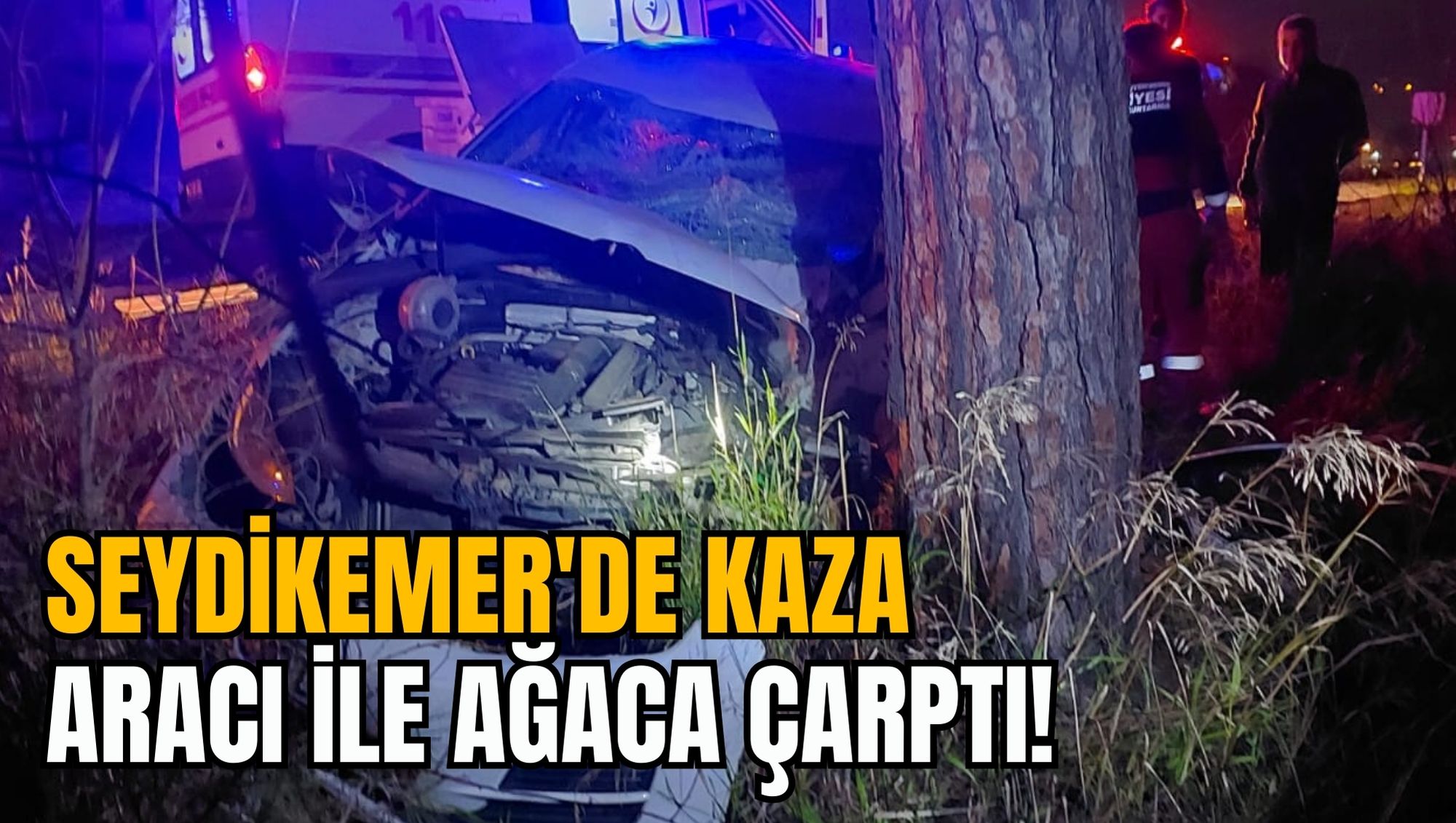 SEYDİKEMER'DE KAZA: ARACI İLE AĞACA ÇARPTI!