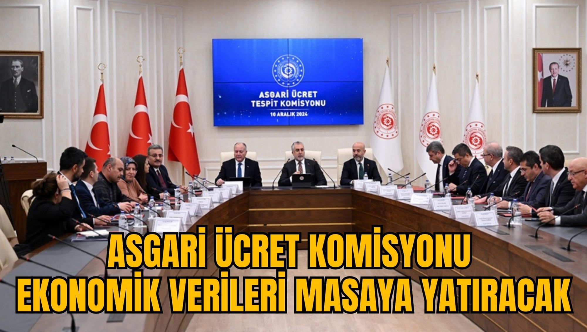 ASGARİ ÜCRET KOMİSYONU EKONOMİK VERİLERİ MASAYA YATIRACAK