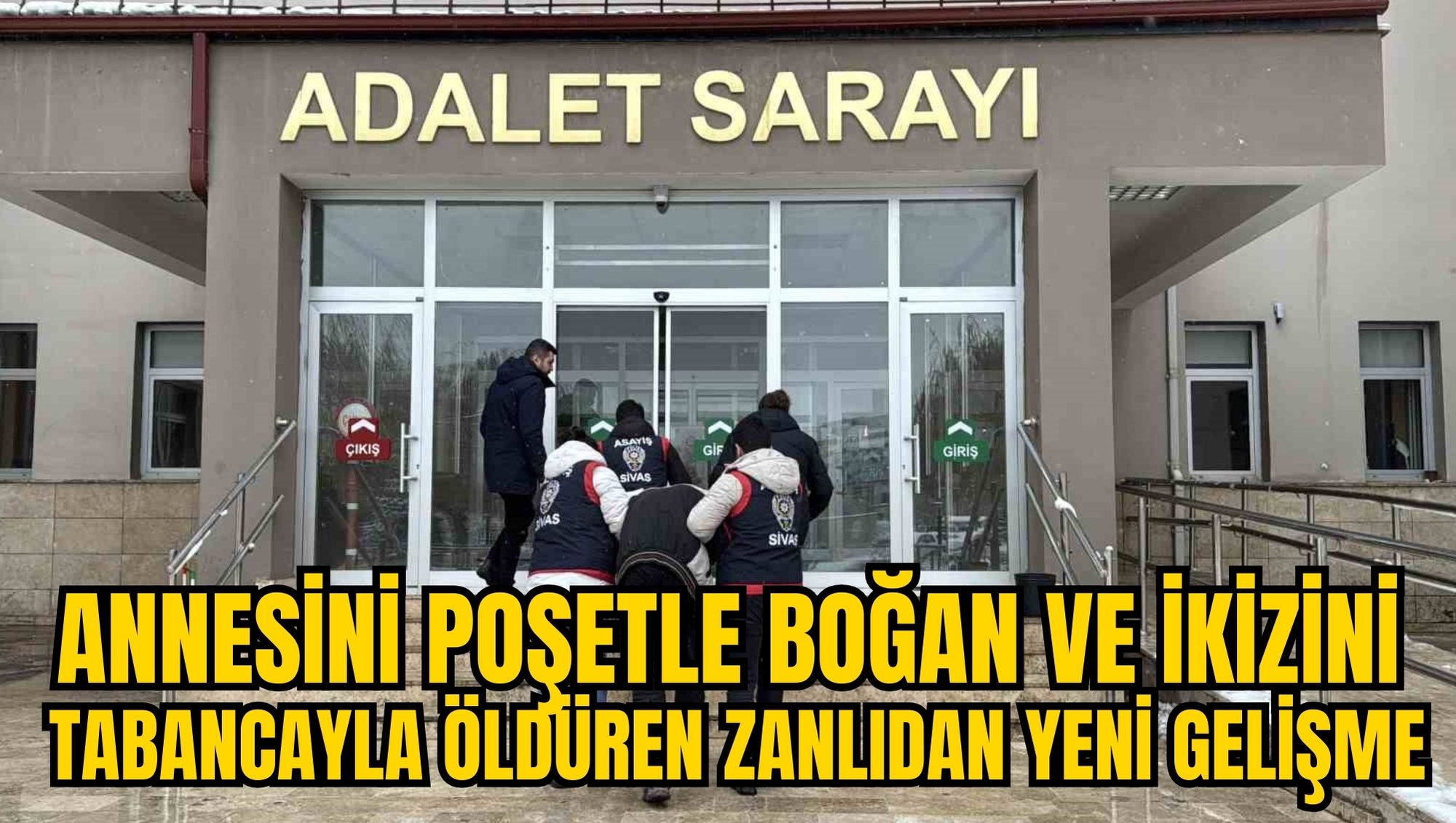 ANNESİNİ POŞETLE BOĞAN VE İKİZİNİ TABANCAYLA ÖLDÜREN ZANLIDAN YENİ GELİŞME