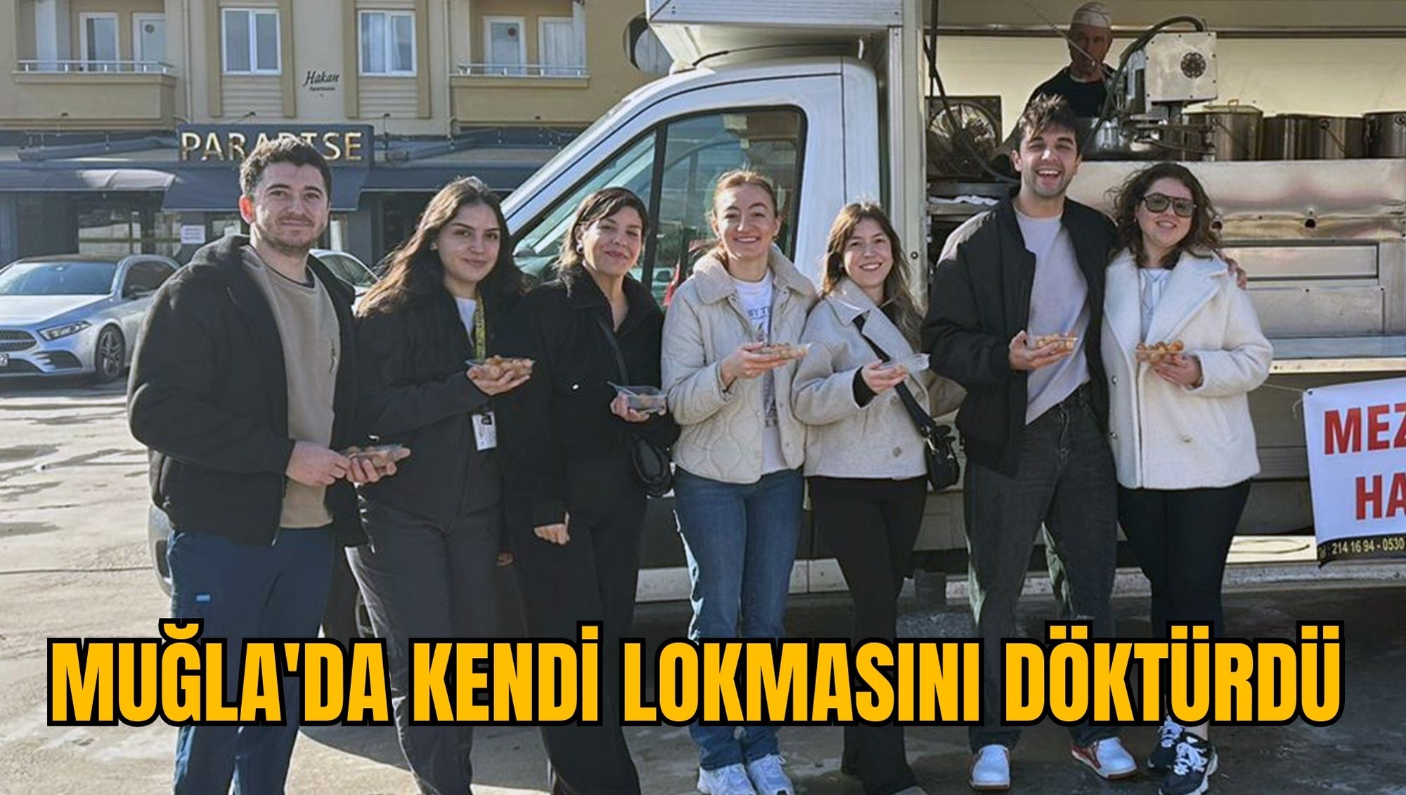 MUĞLA'DA KENDİ LOKMASINI DÖKTÜRDÜ