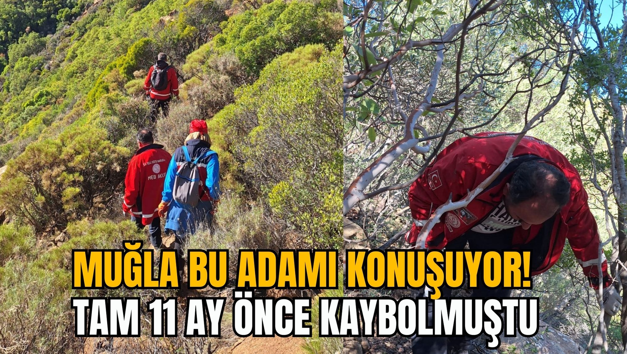 MUĞLA BU ADAMI KONUŞUYOR! TAM 11 AY ÖNCE KAYBOLMUŞTU