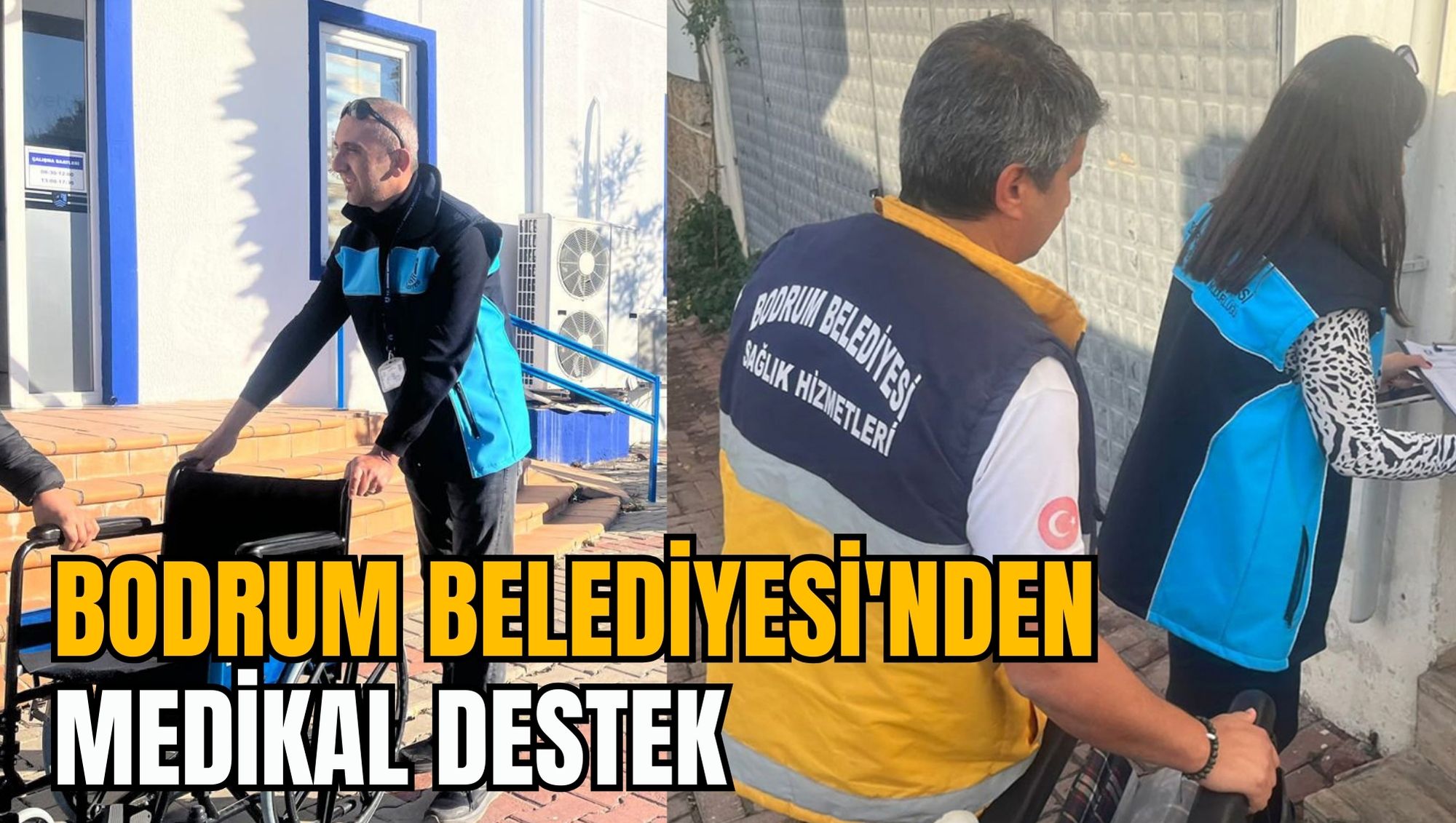 BODRUM BELEDİYESİ'NDEN MEDİKAL DESTEK