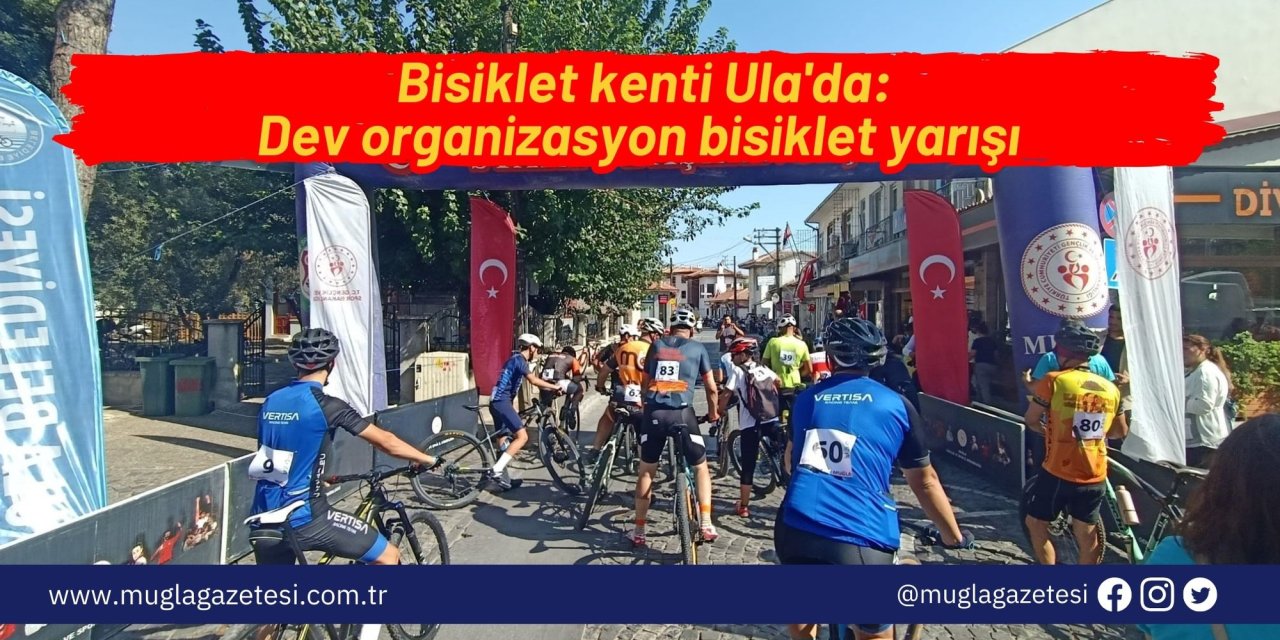 Bisiklet kenti Ula'da dev organizasyon