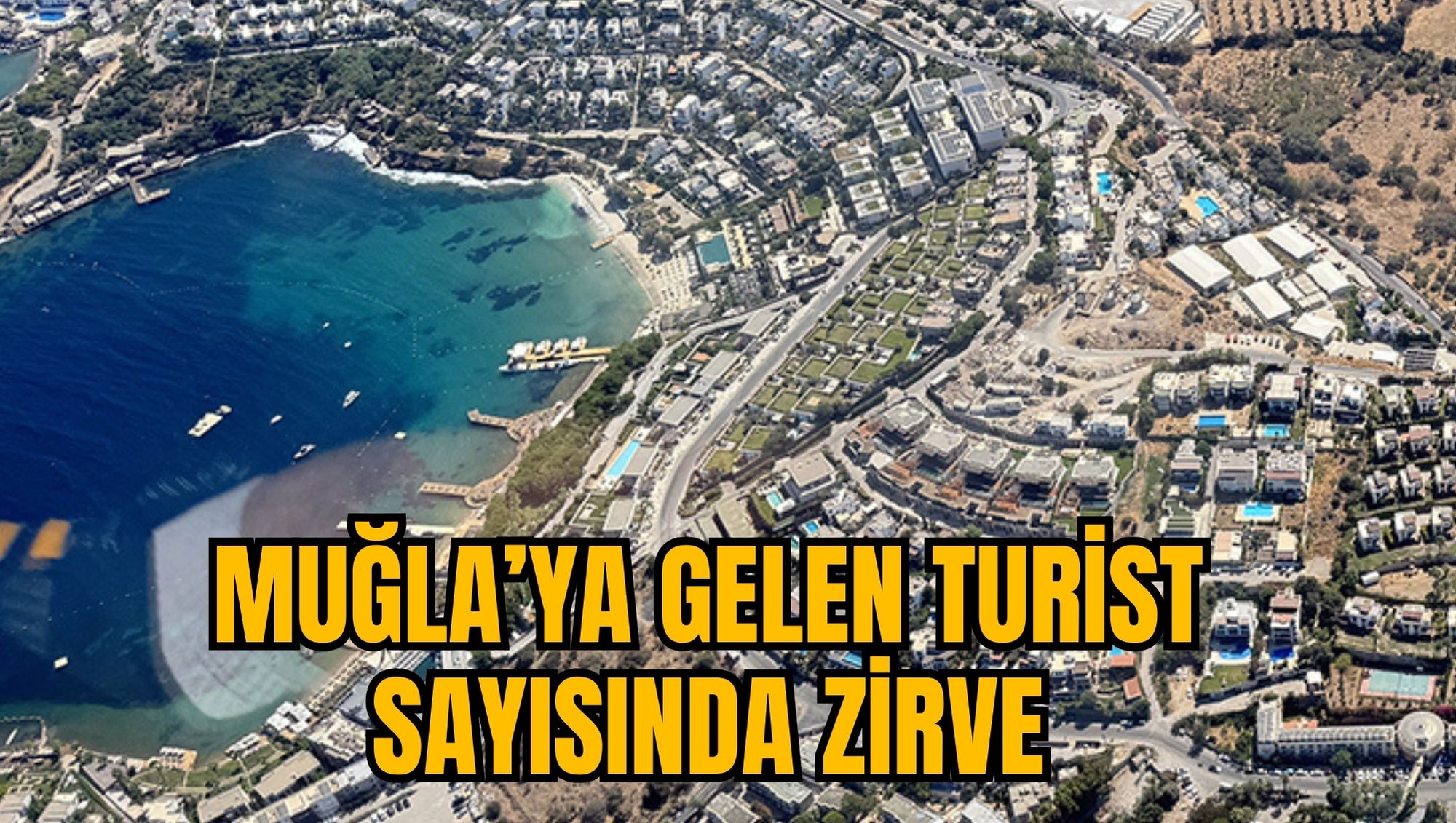 MUĞLA’YA GELEN TURİST SAYISINDA ZİRVE