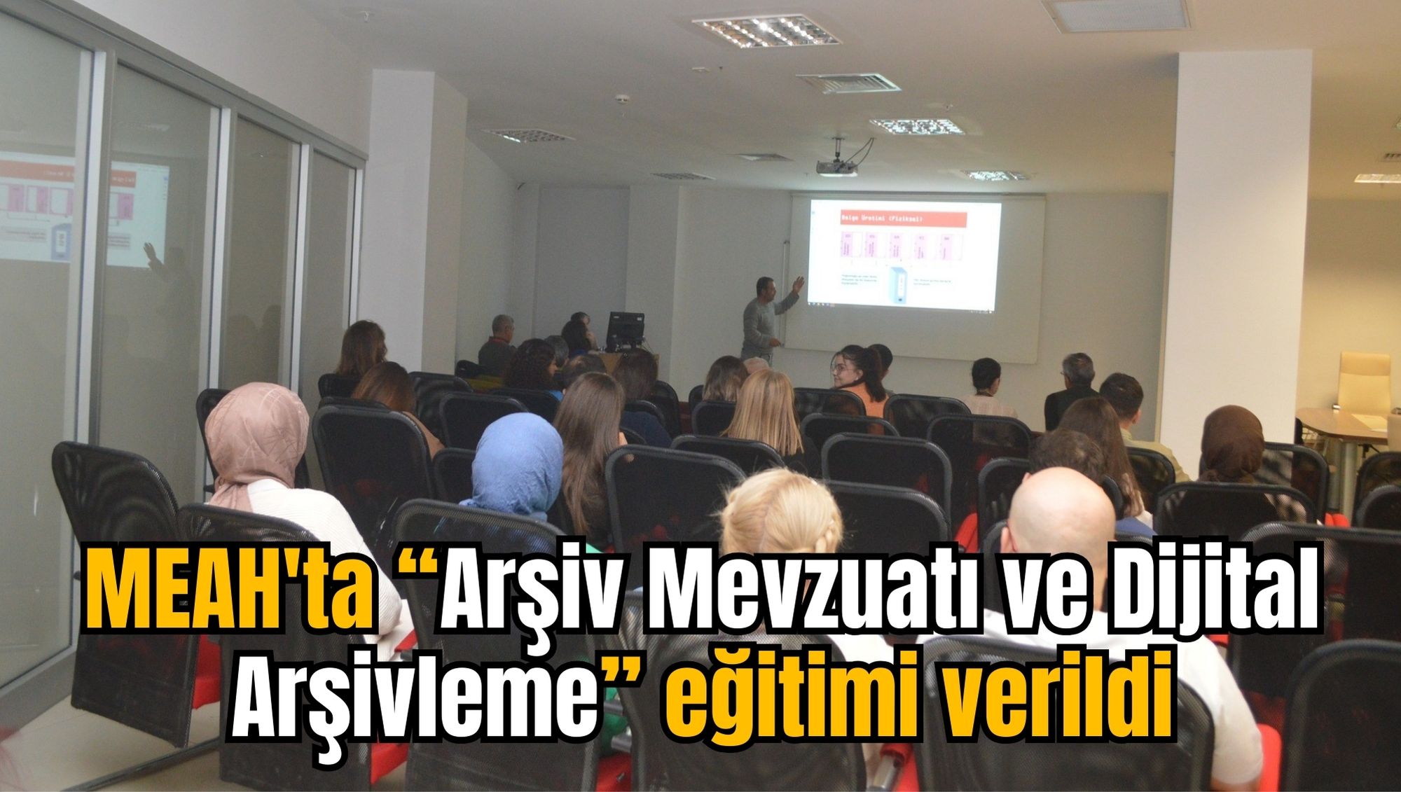 MEAH'ta “Arşiv Mevzuatı ve Dijital Arşivleme” eğitimi verildi