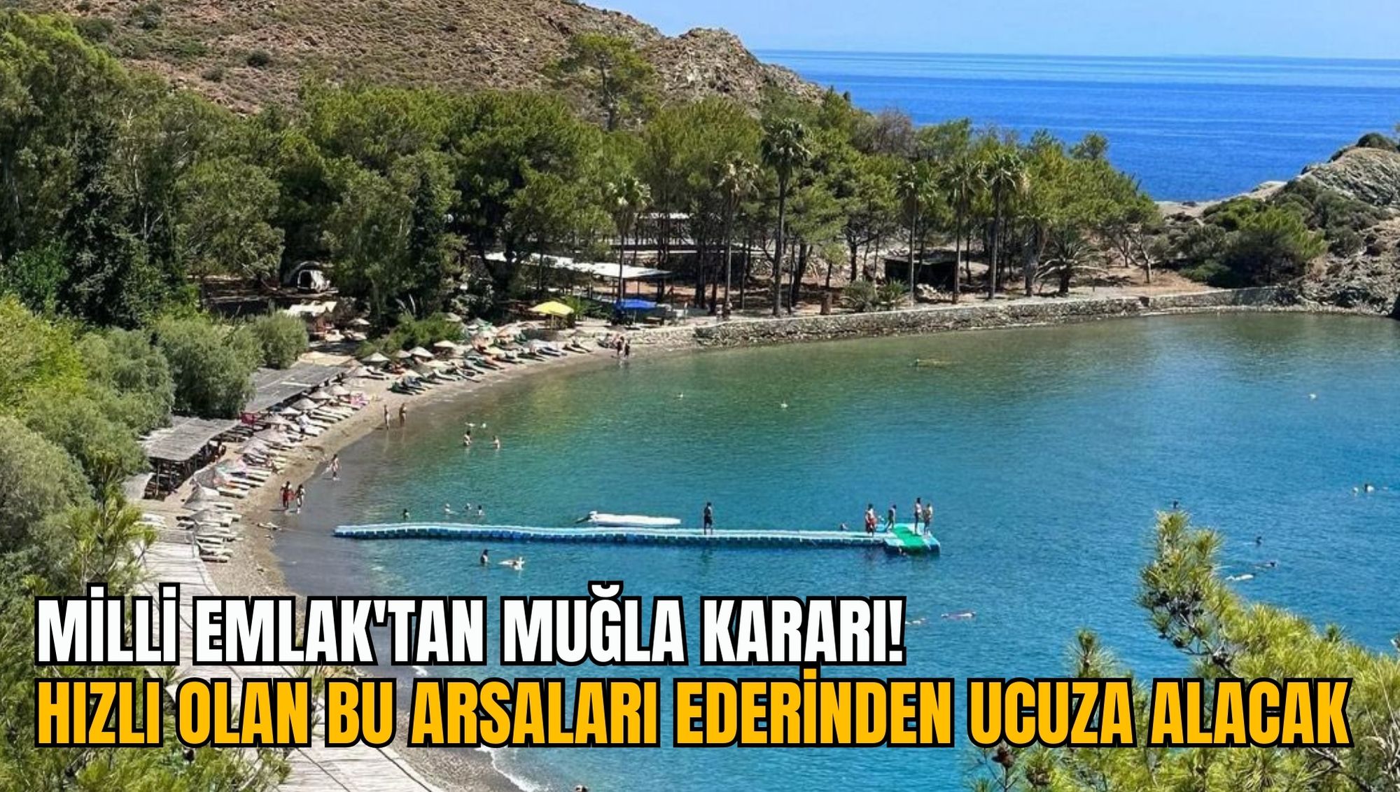 MİLLİ EMLAK'TAN MUĞLA KARARI! HIZLI OLAN BU ARSALARI EDERİNDEN UCUZA ALACAK