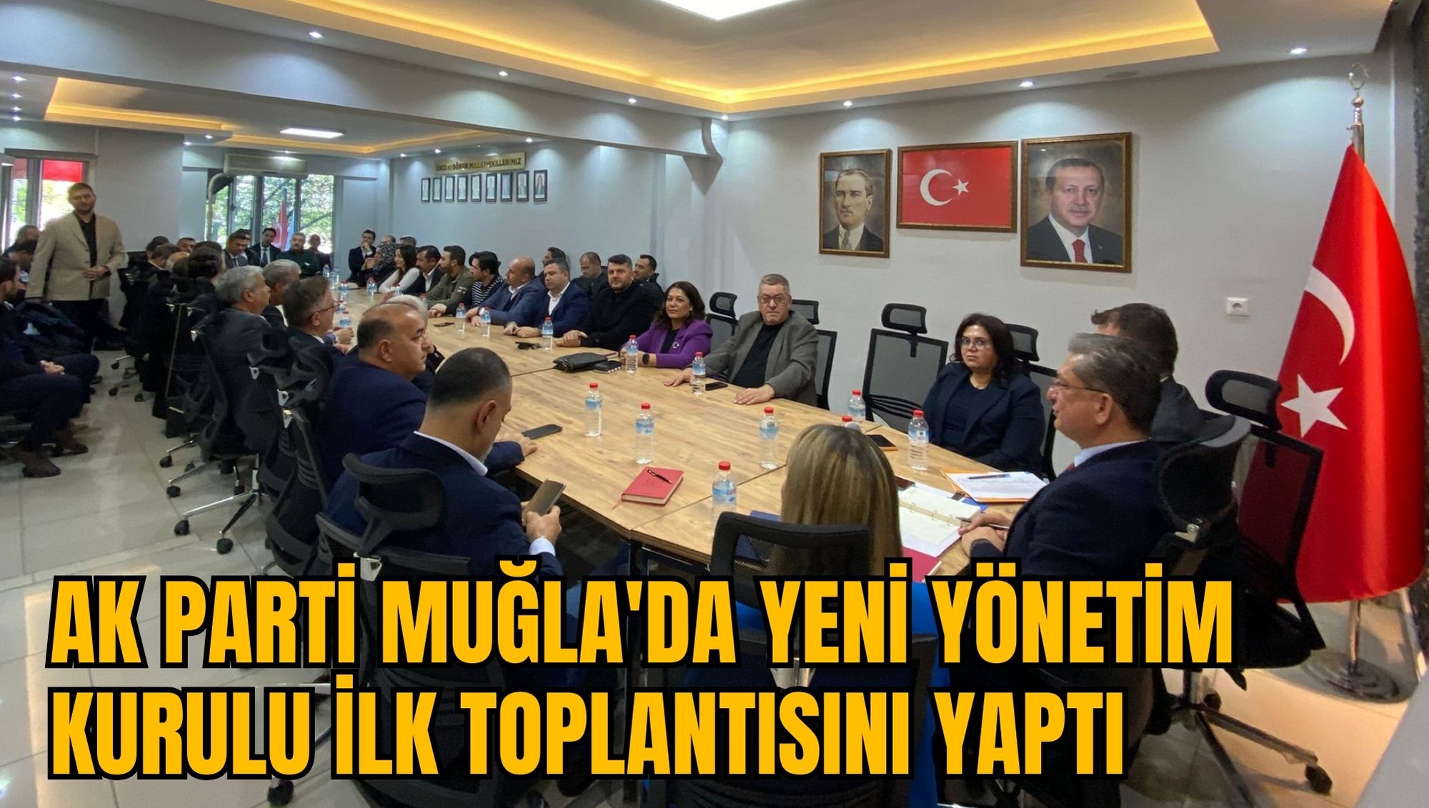 AK PARTİ MUĞLA'DA YENİ YÖNETİM KURULU İLK TOPLANTISINI YAPTI