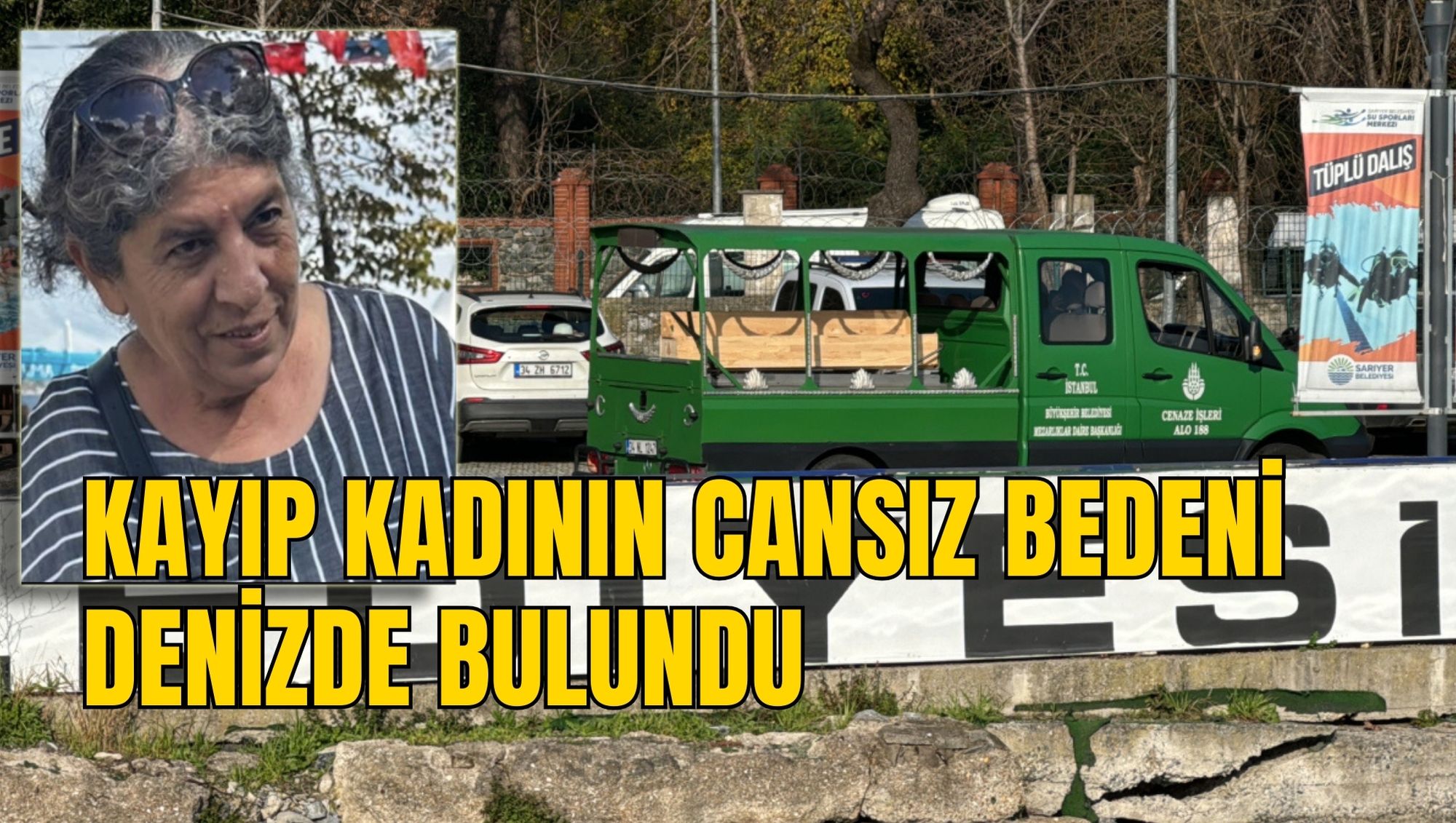 KAYIP KADININ CANSIZ BEDENİ DENİZDE BULUNDU